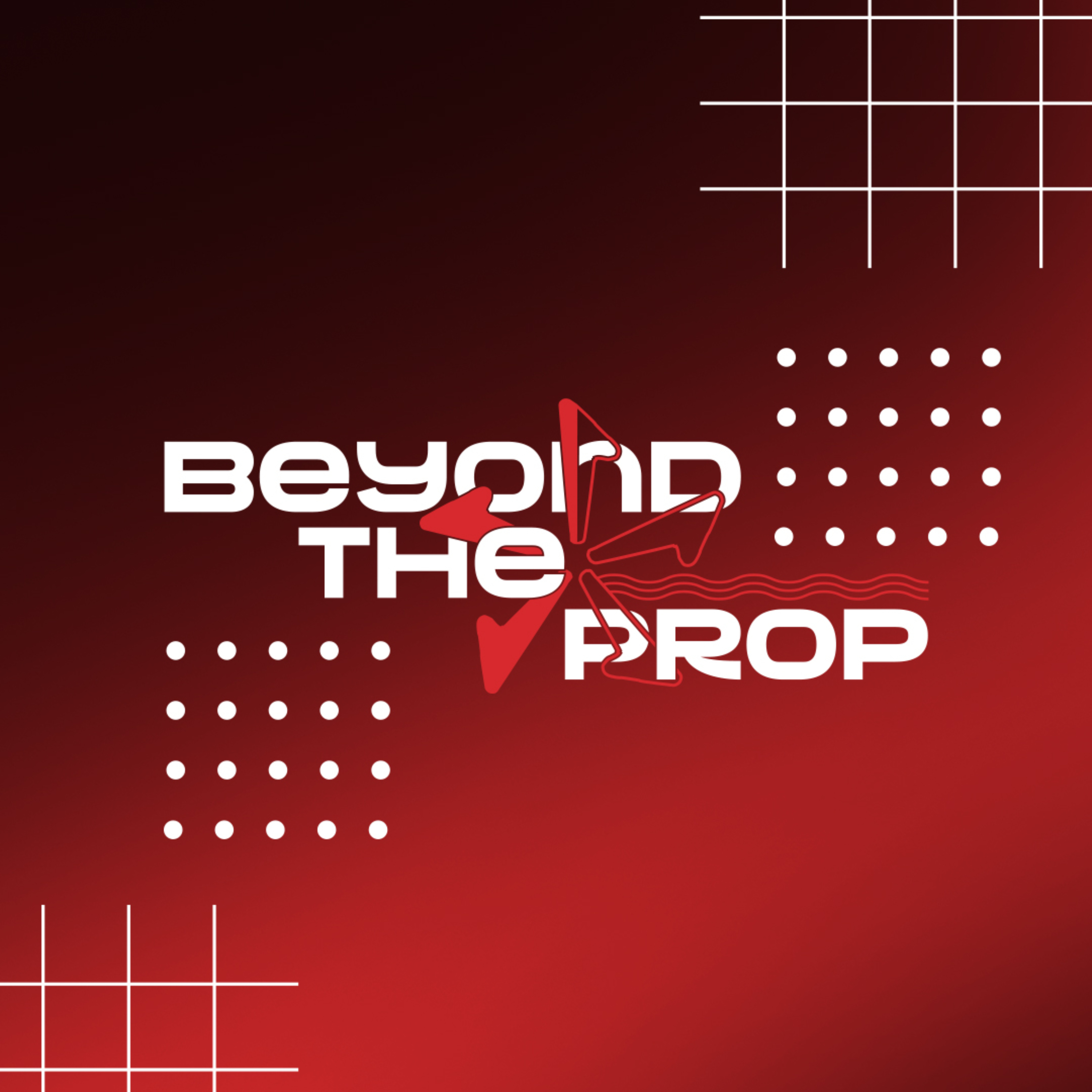 Beyond the Prop - The Phase 5 Boards Podcast