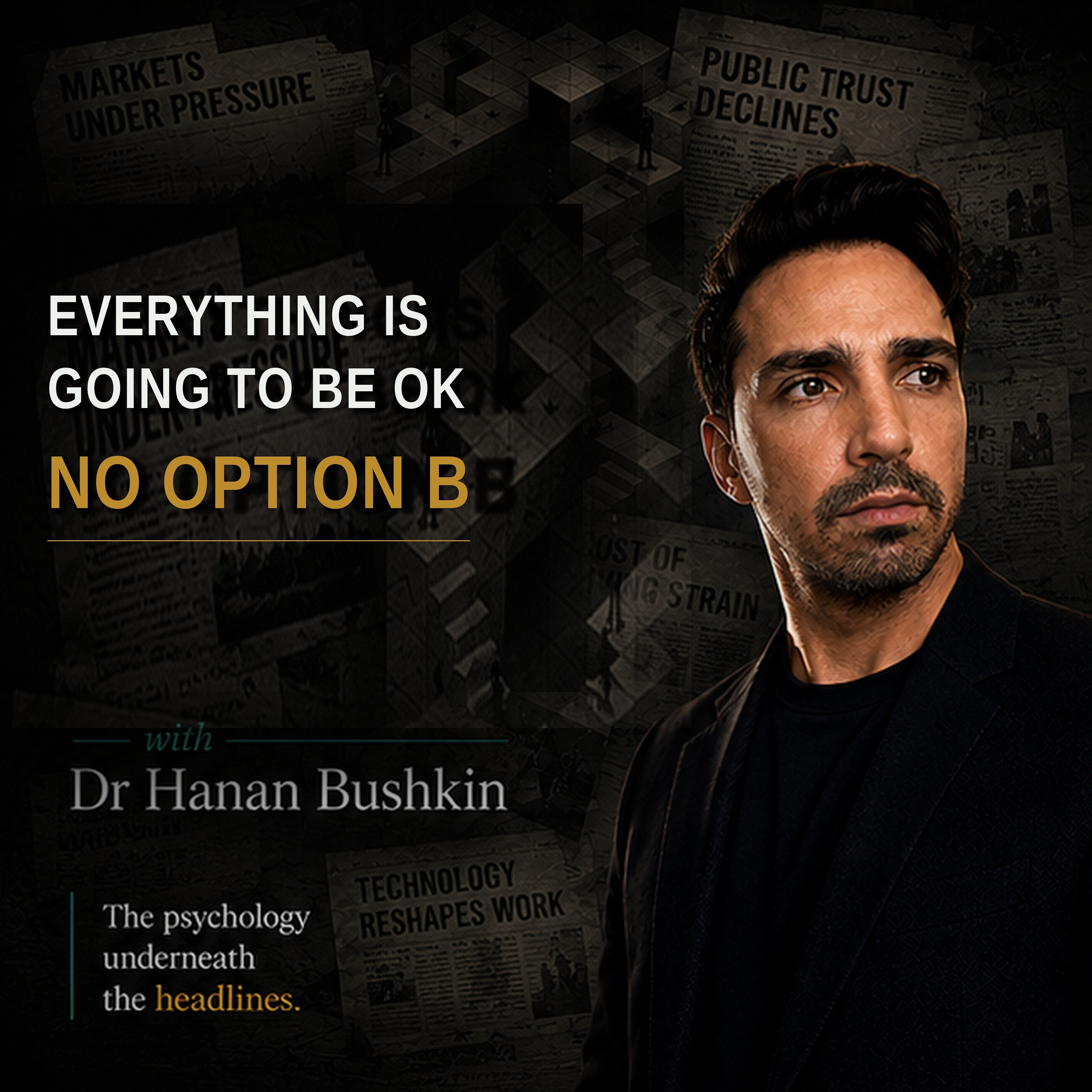 Everything Is Going To Be OK. No Option B. podcast artwork