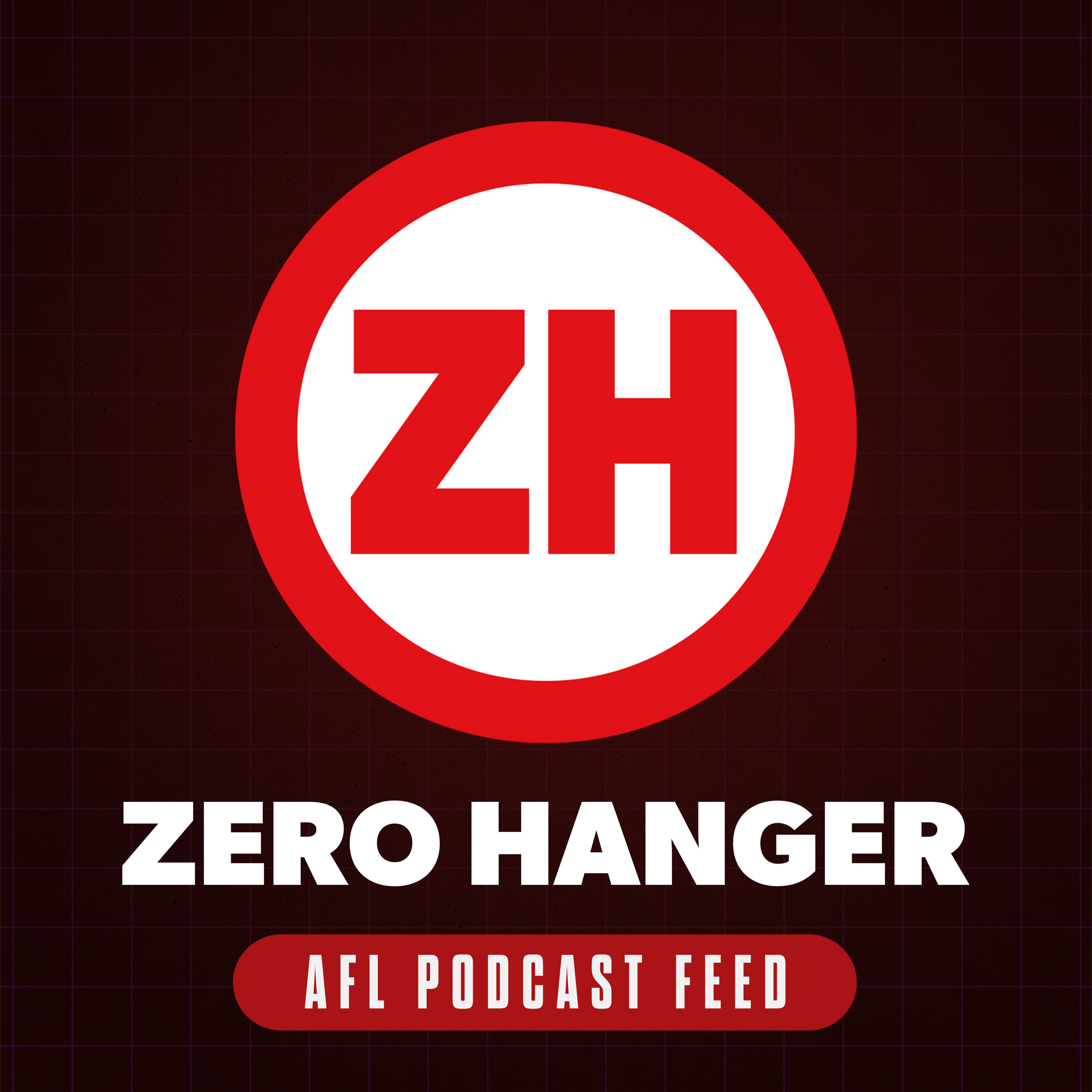 Zero Hanger AFL Podcast Podcast Zero Hanger AFL Podcast
