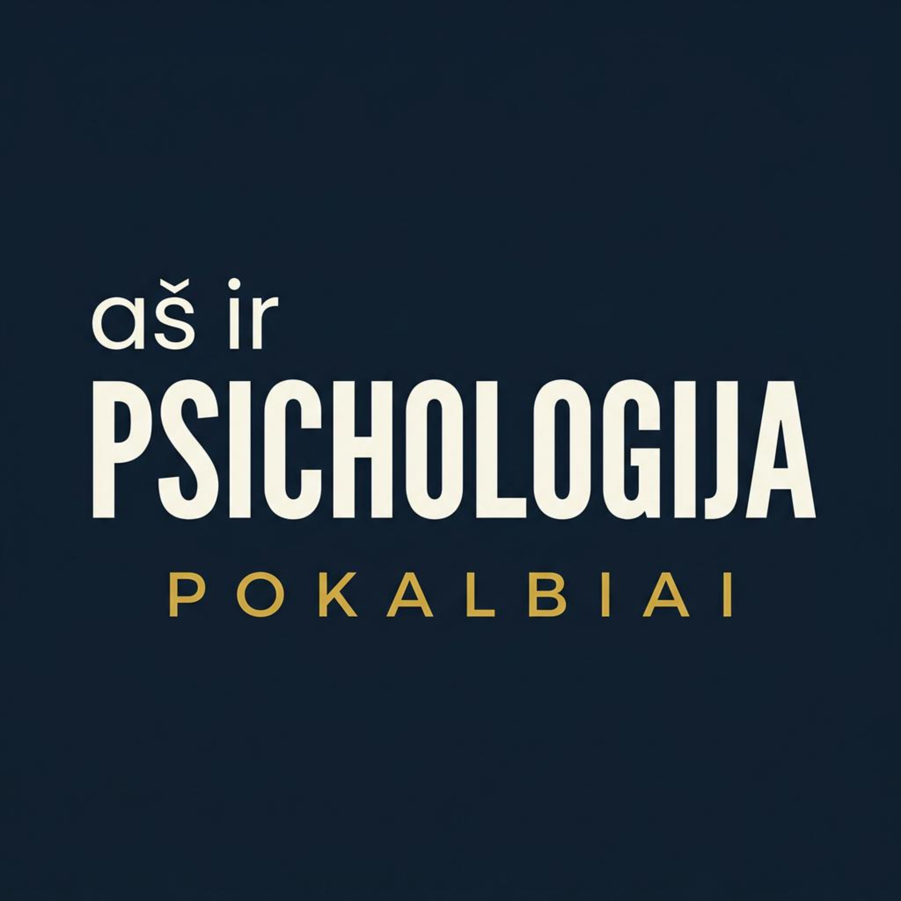 Aš ir psichologija pokalbiai podcast artwork