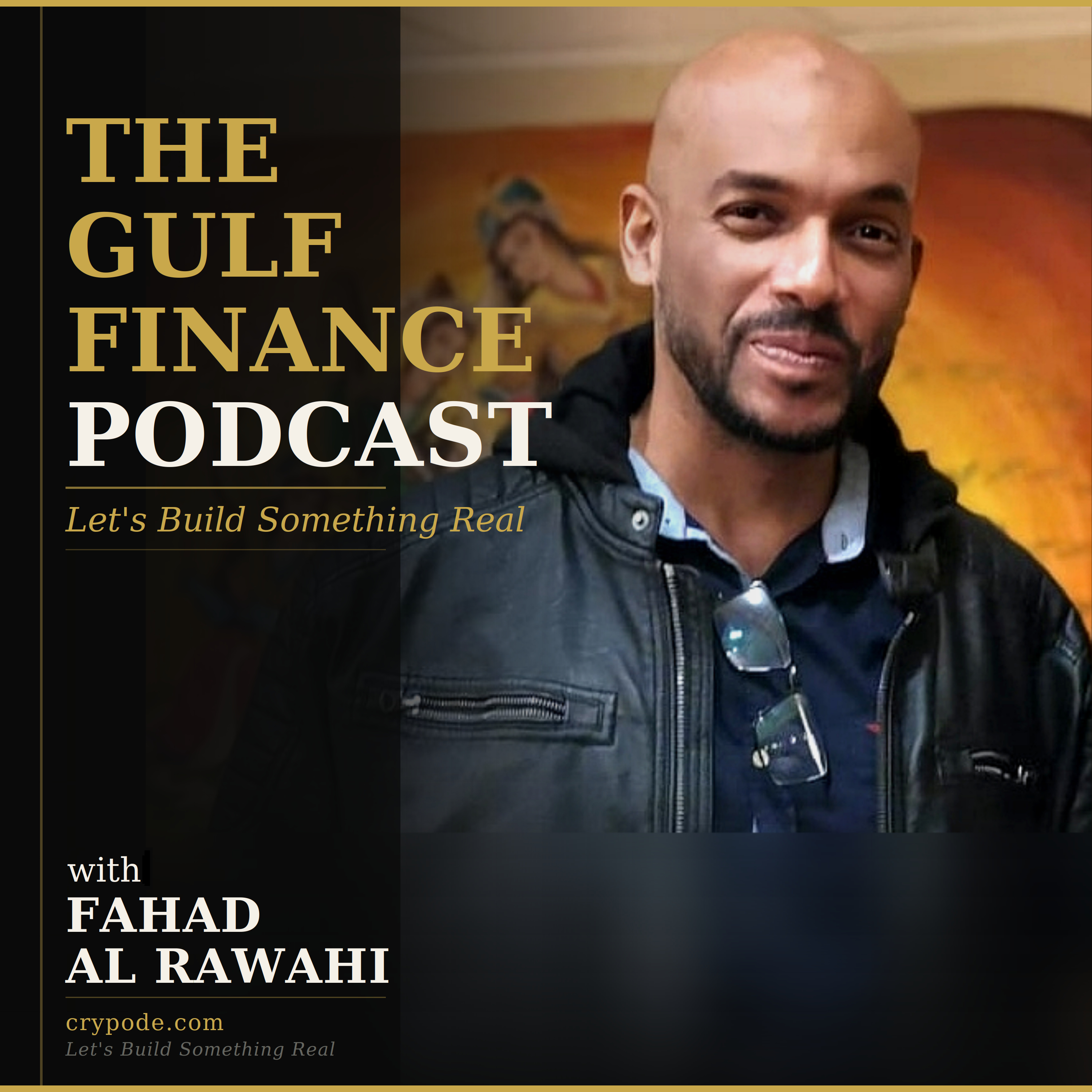The Gulf Finance Podcast — Let's Build Something Real podcast artwork