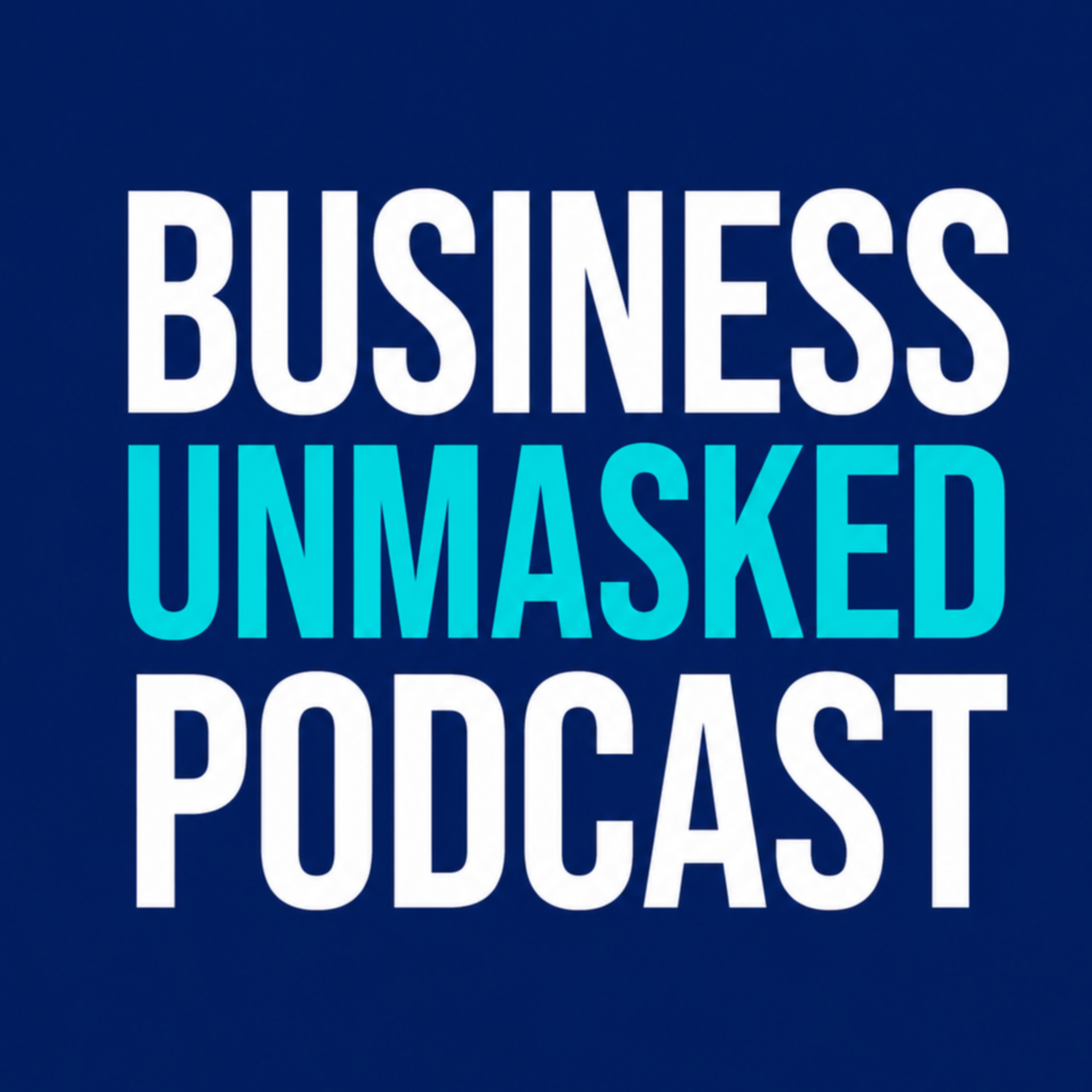 Business Unmasked Podcast