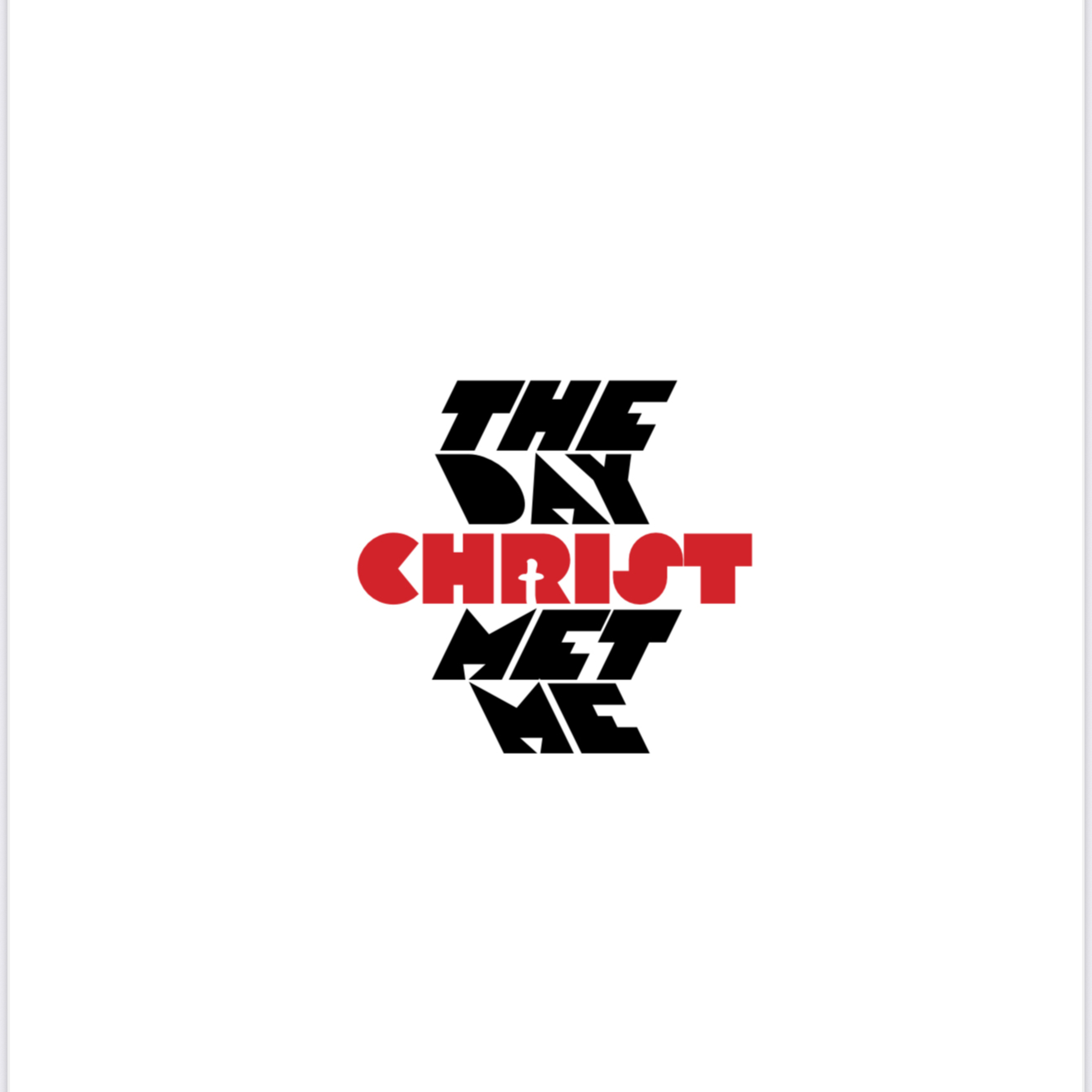 The Day Christ Met Me