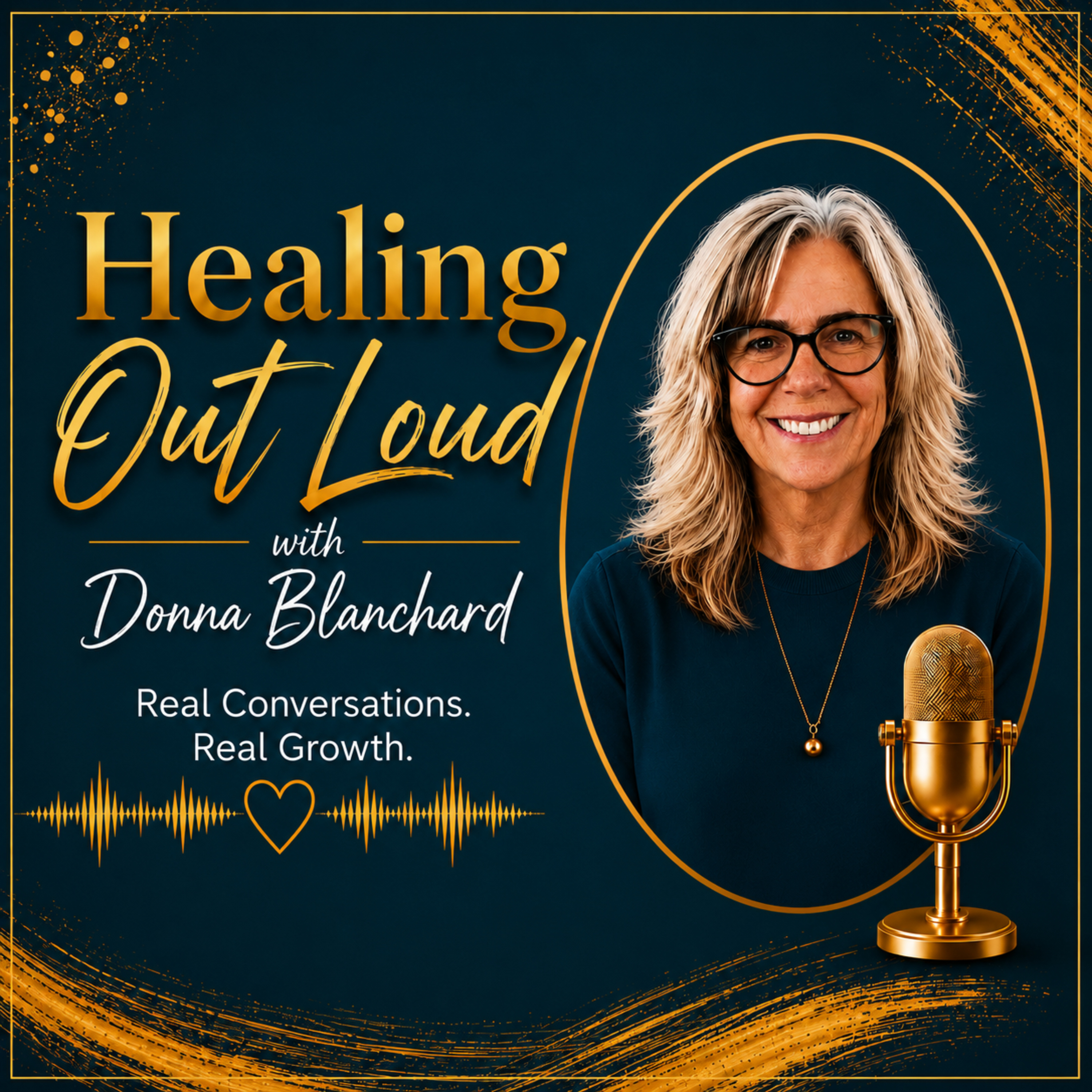 Healing Out Loud with Donna Blanchard podcast artwork
