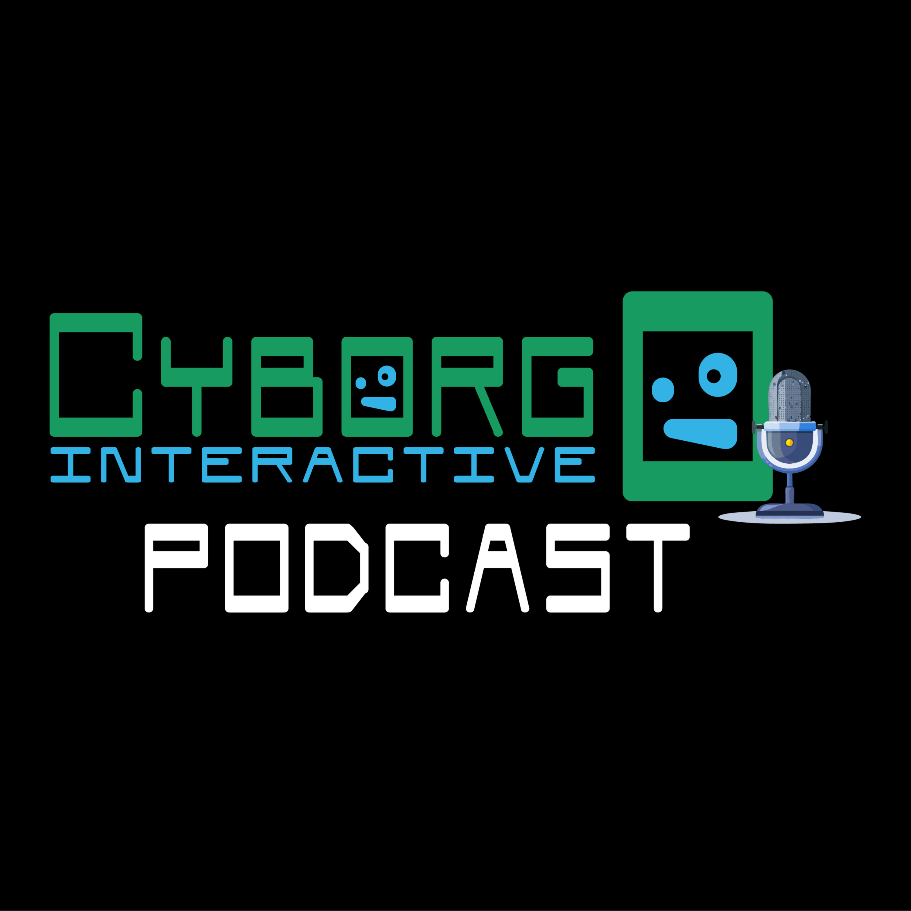 The Cyborg Interactive Podcast