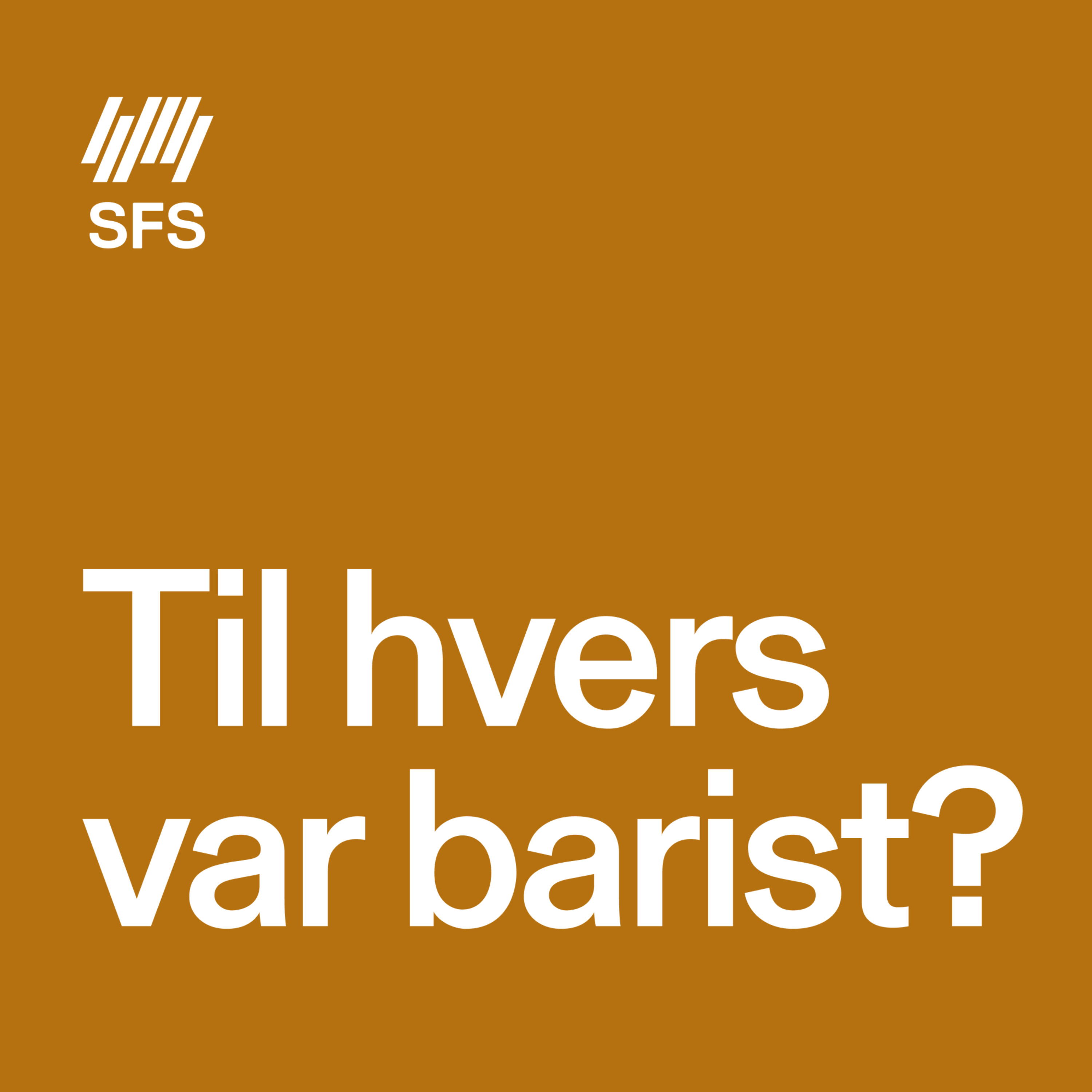 Til hvers var barist?