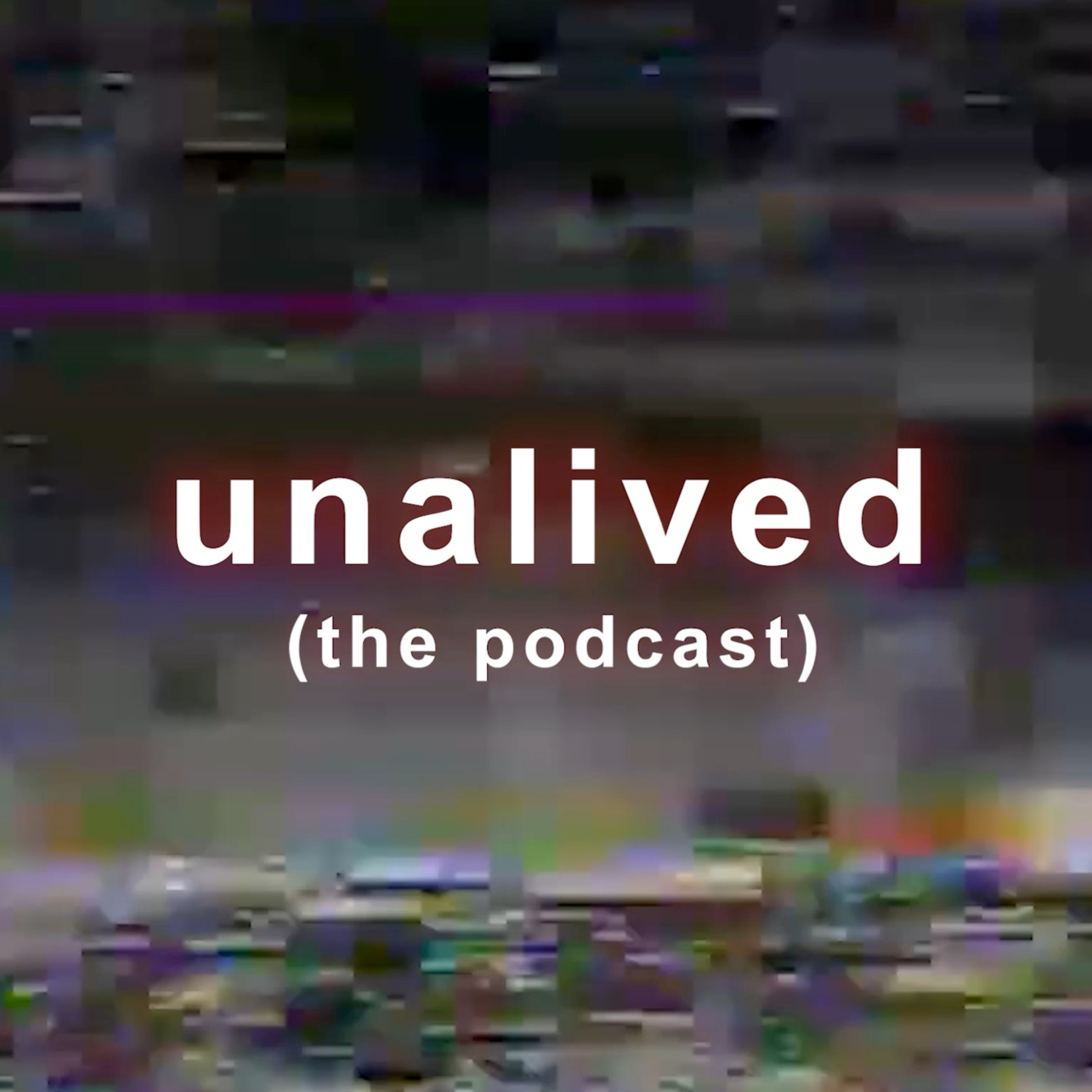 Unalived