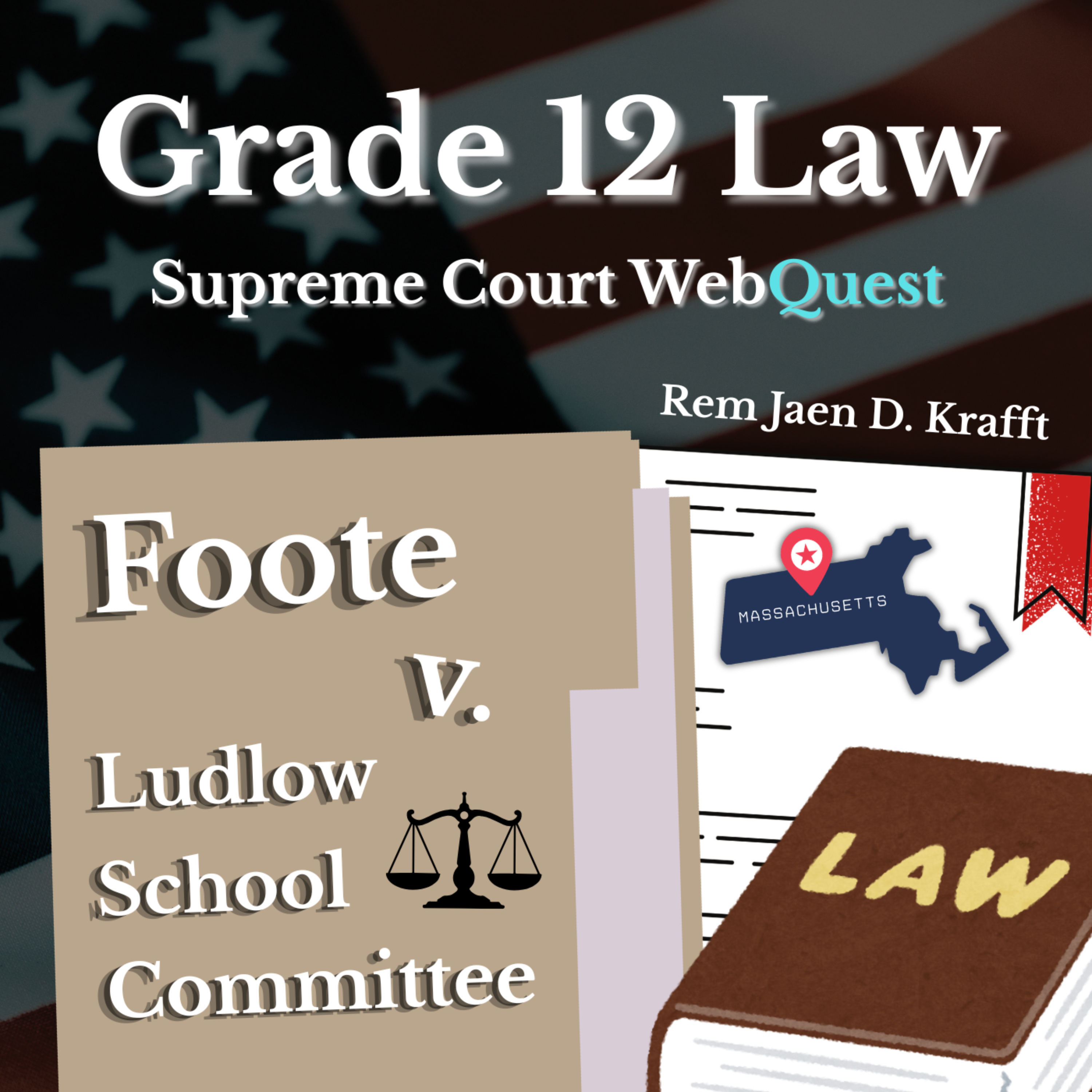 Project Supreme Court WebQuest: Foote v. Ludlow School Committee