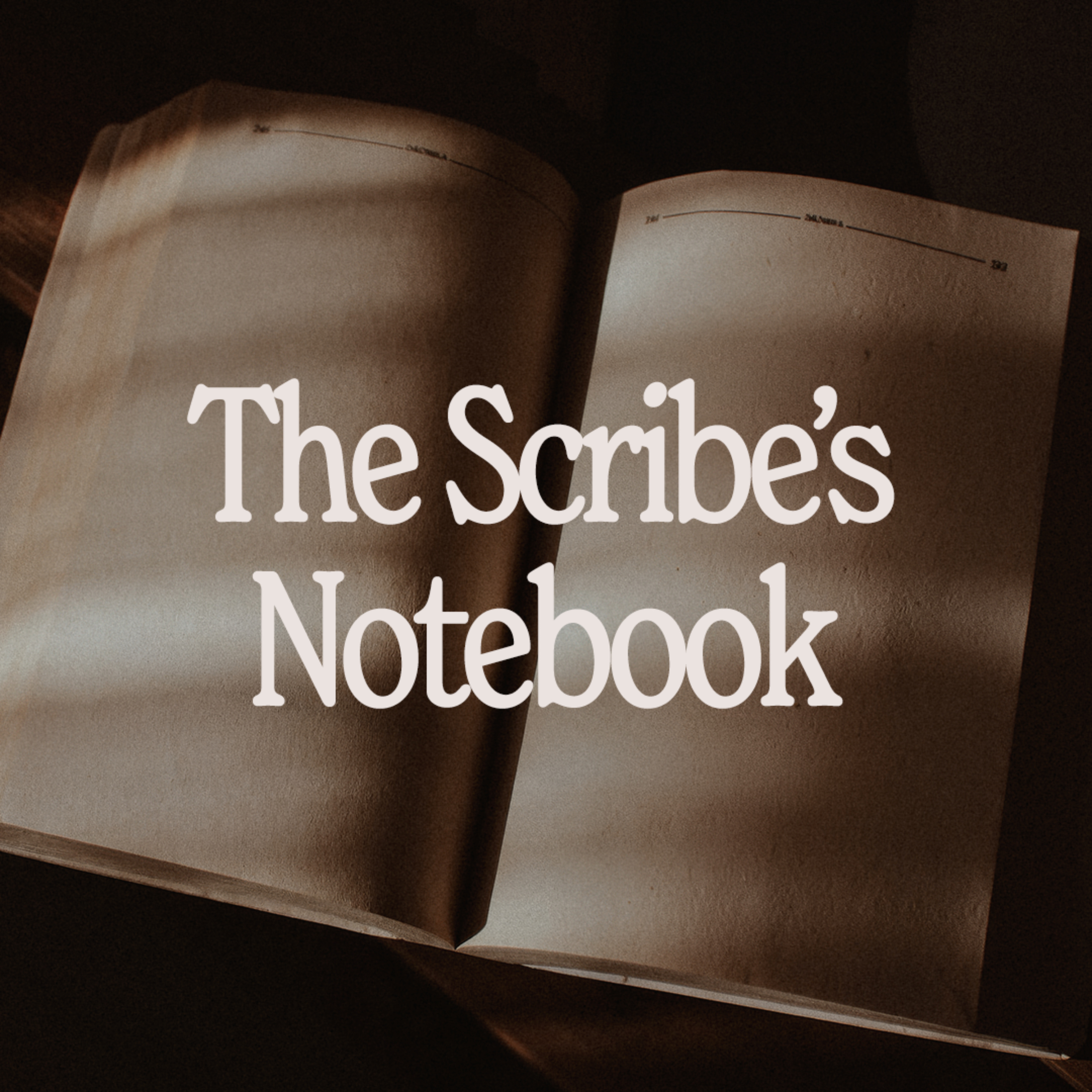 The Scribe's Notebook podcast artwork