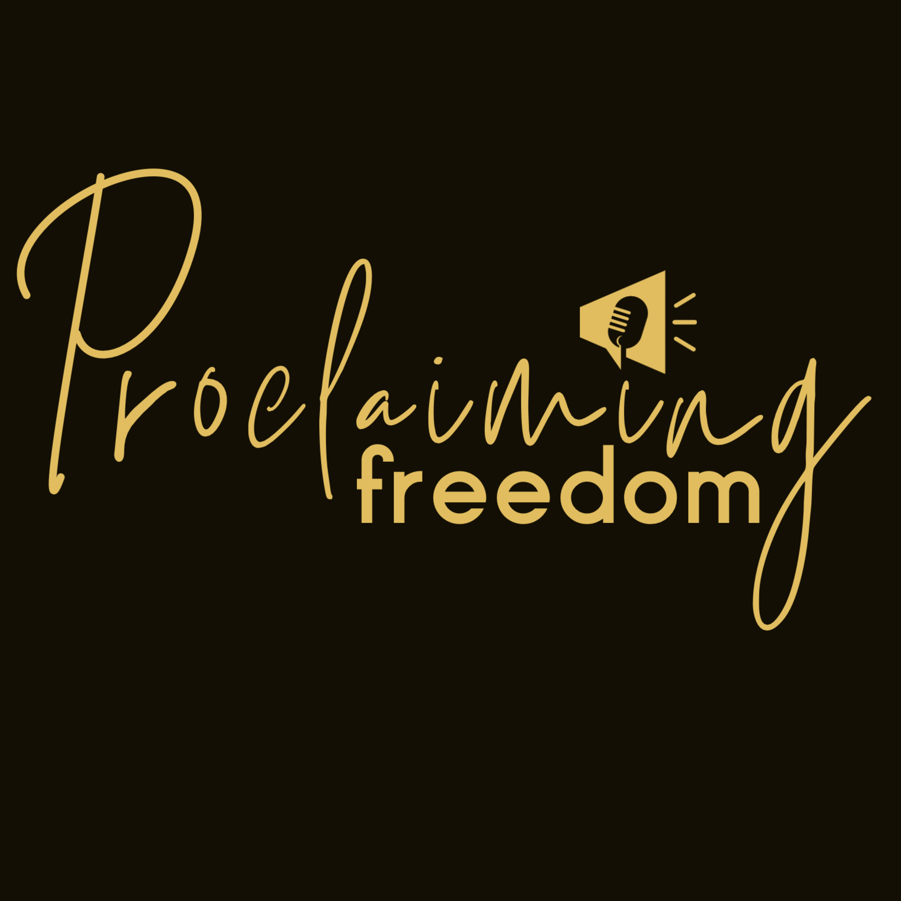 Proclaiming Freedom