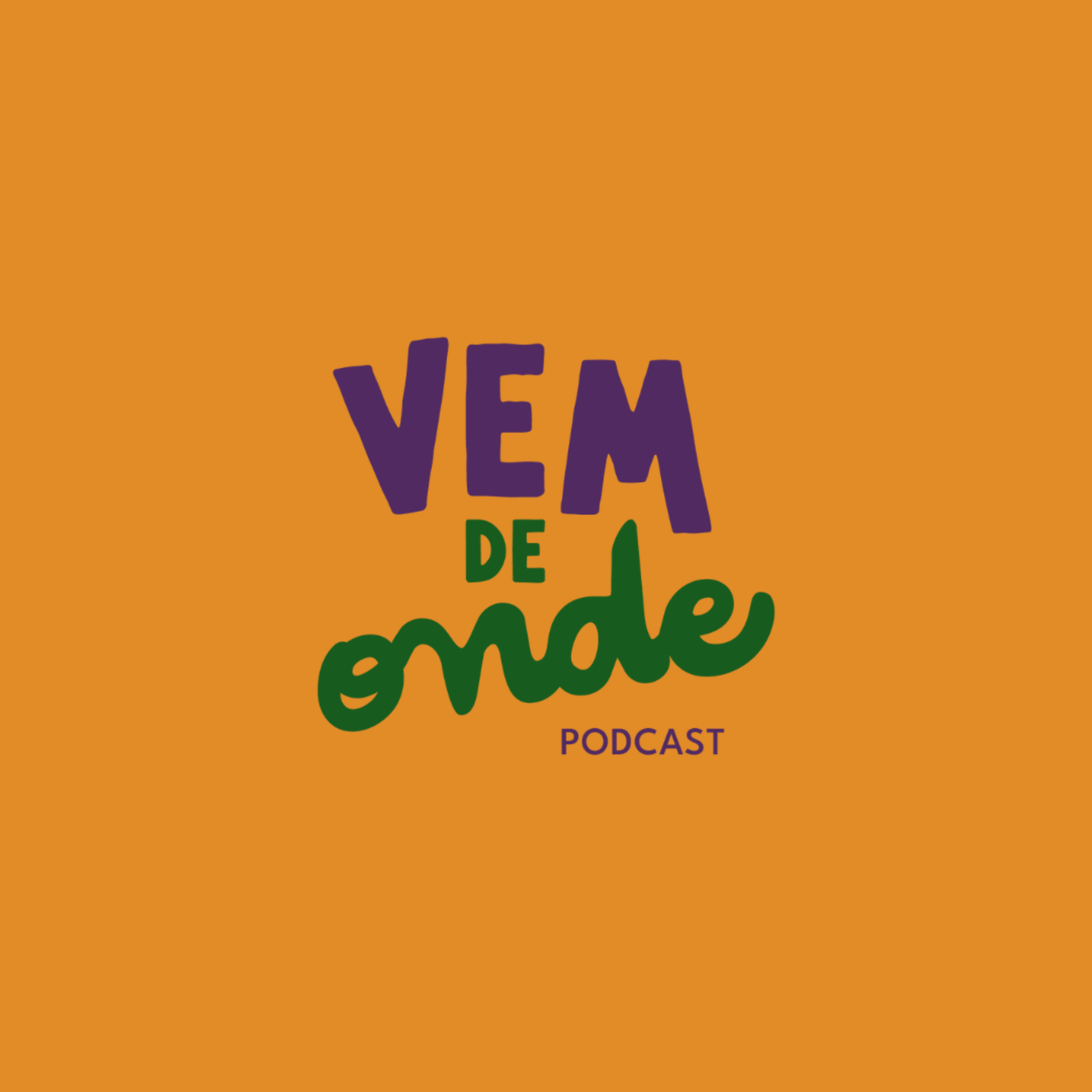 VEM DE ONDE