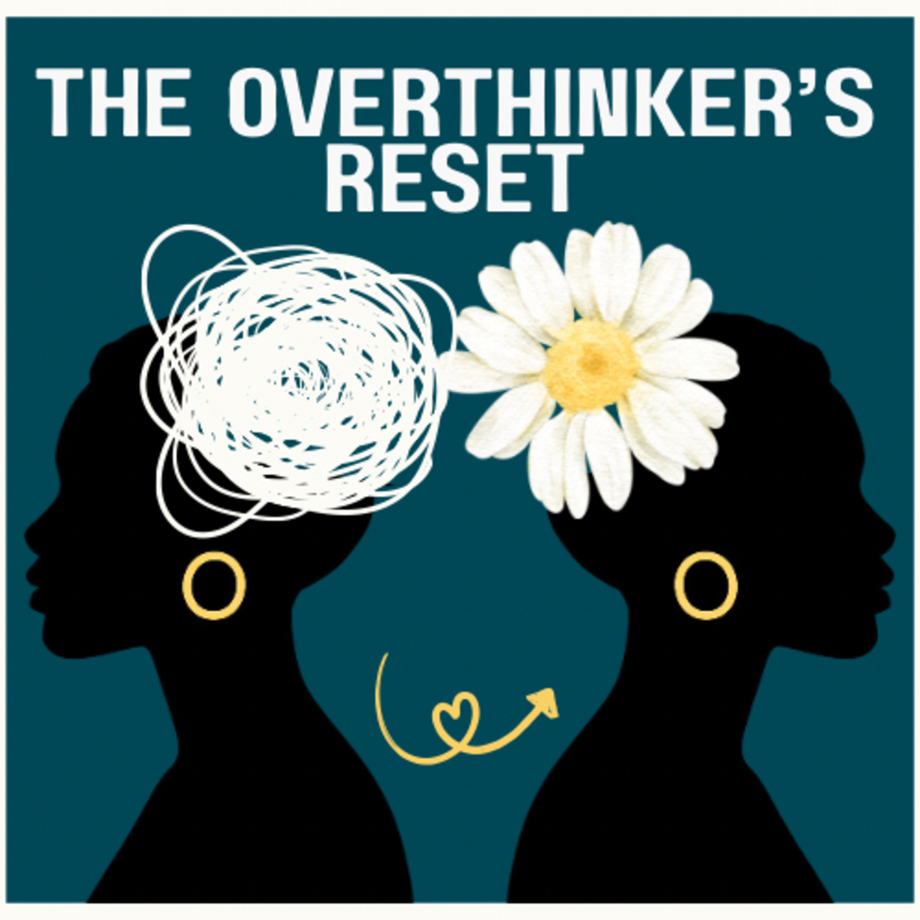 The Overthinker’s Reset