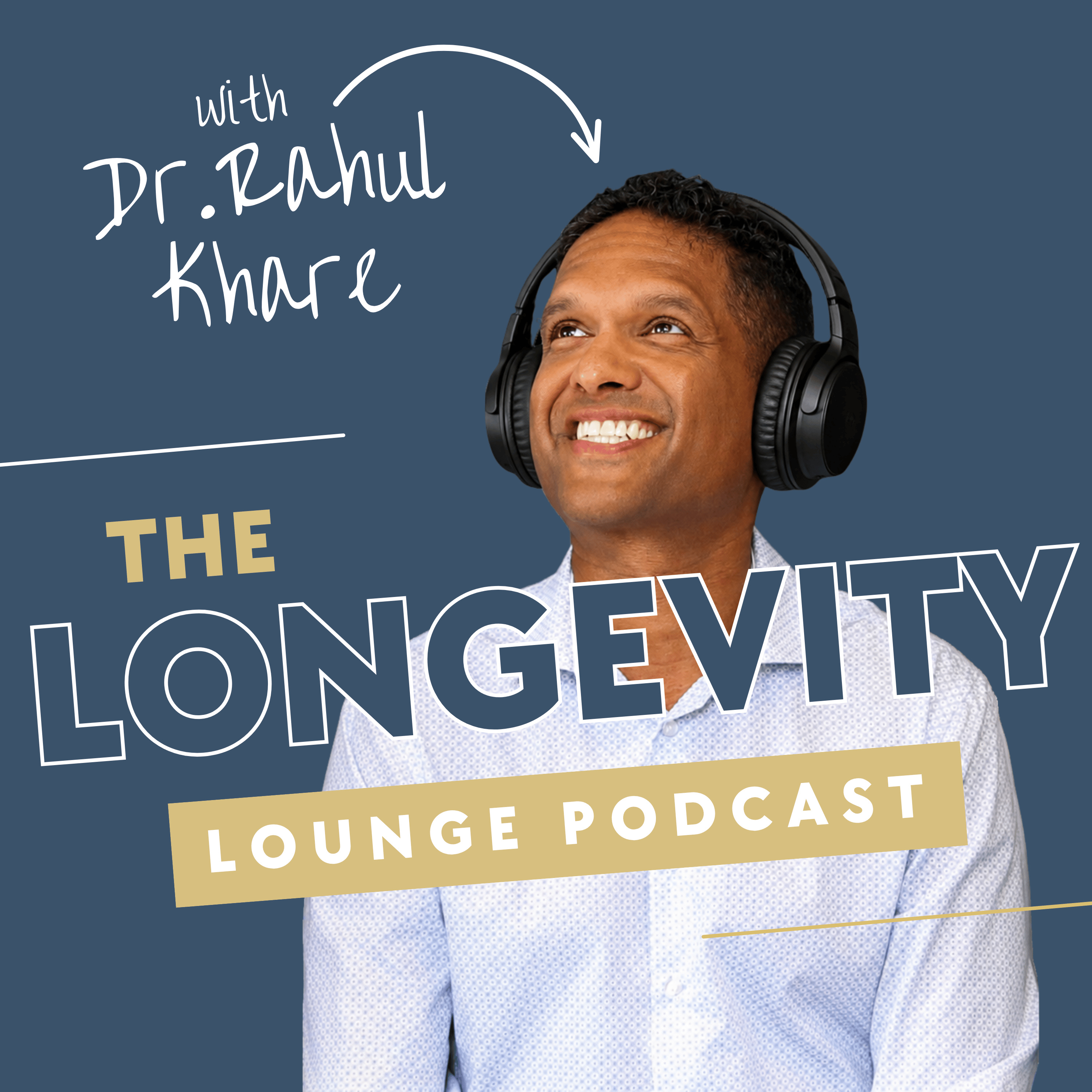 The Longevity Lounge with Dr. Rahul Khare