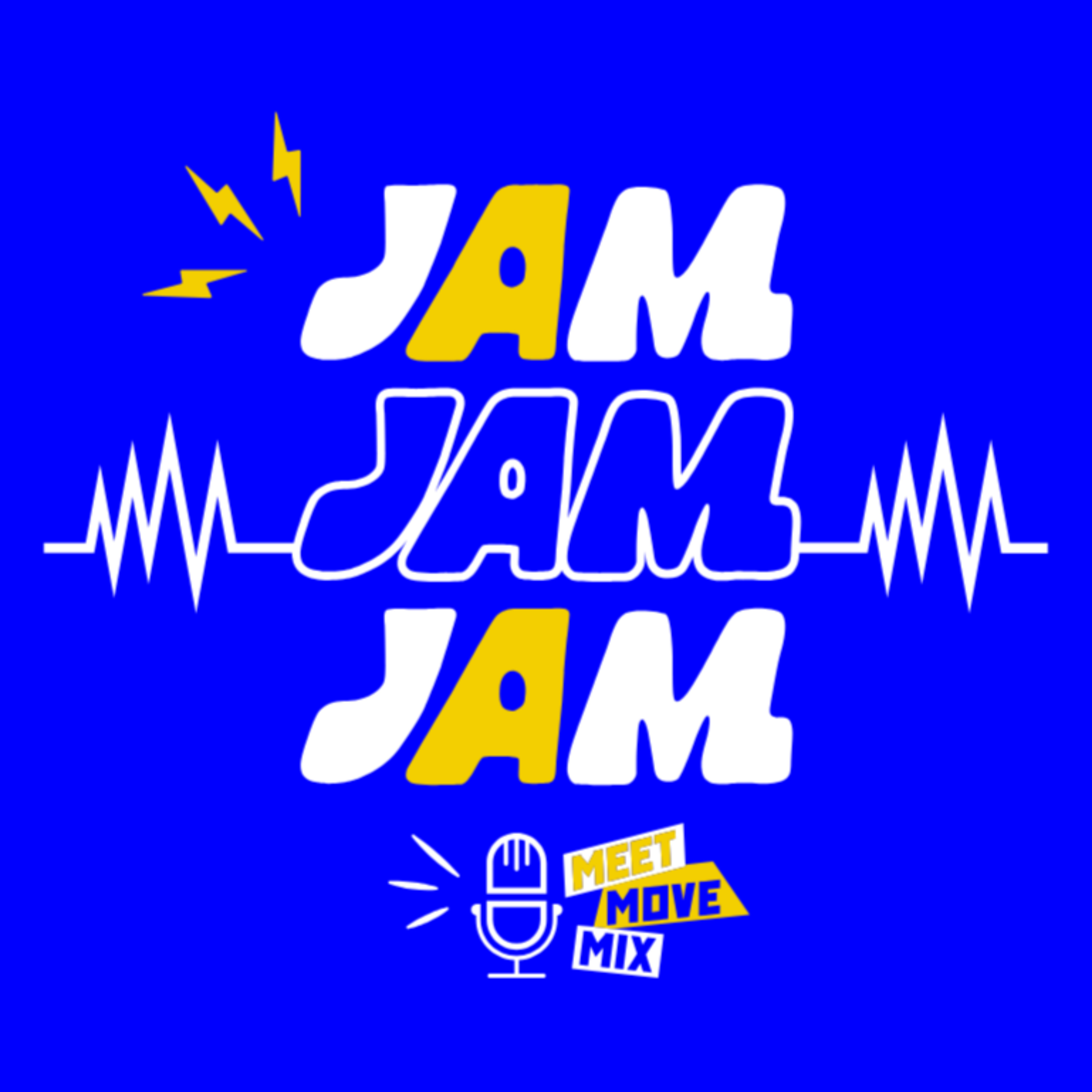 JAM JAM JAM 〜 Meet. Move. Mix. podcast artwork