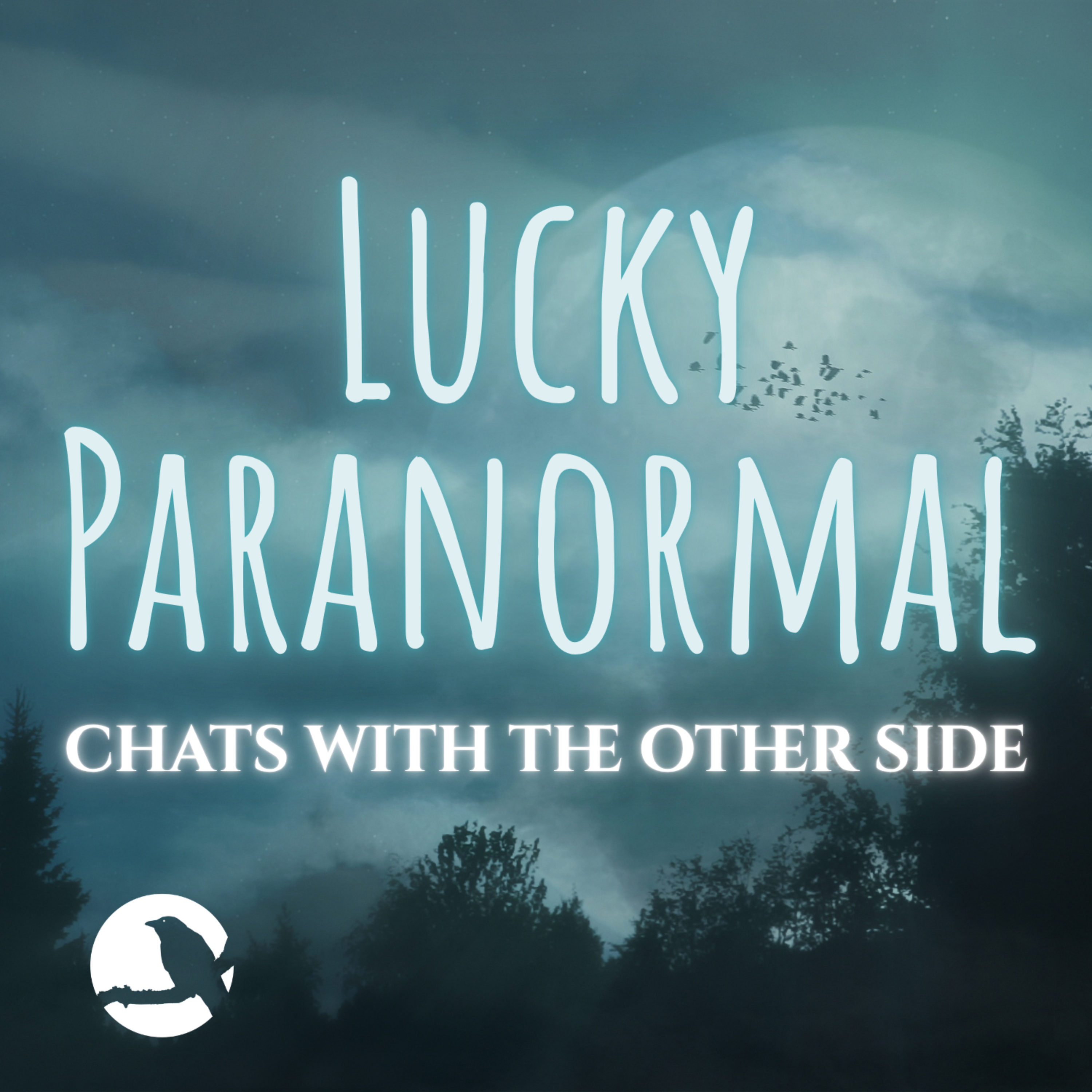 Lucky Paranormal: Chats with the Other Side