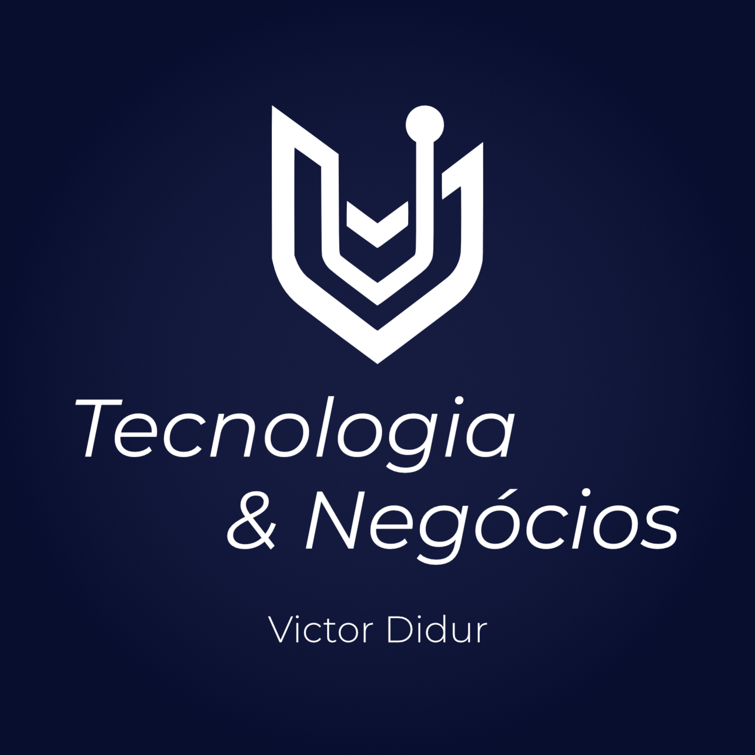 Tecnologia & Negócios com Victor Didur podcast artwork