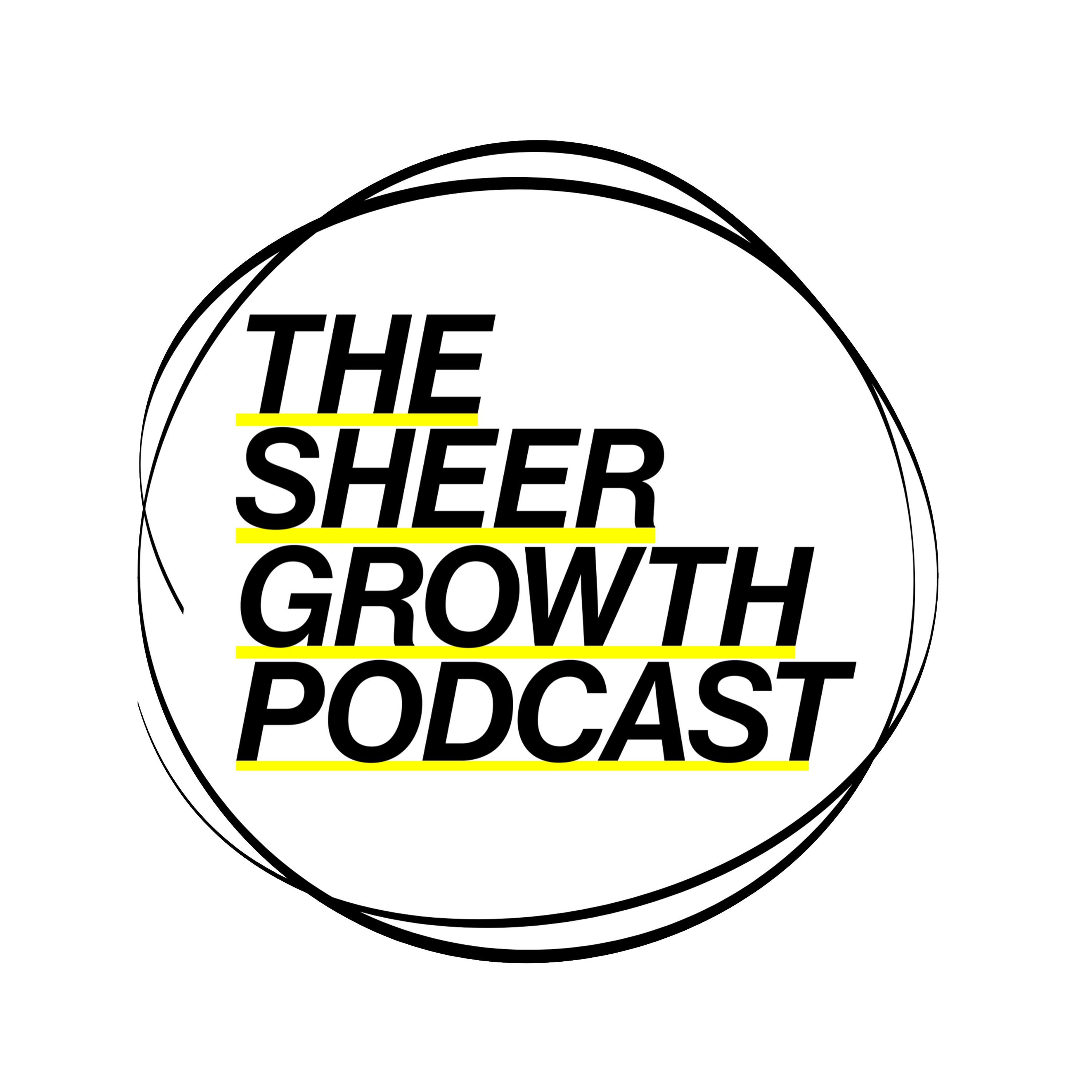 The Sheer Growth Podcast Season 1