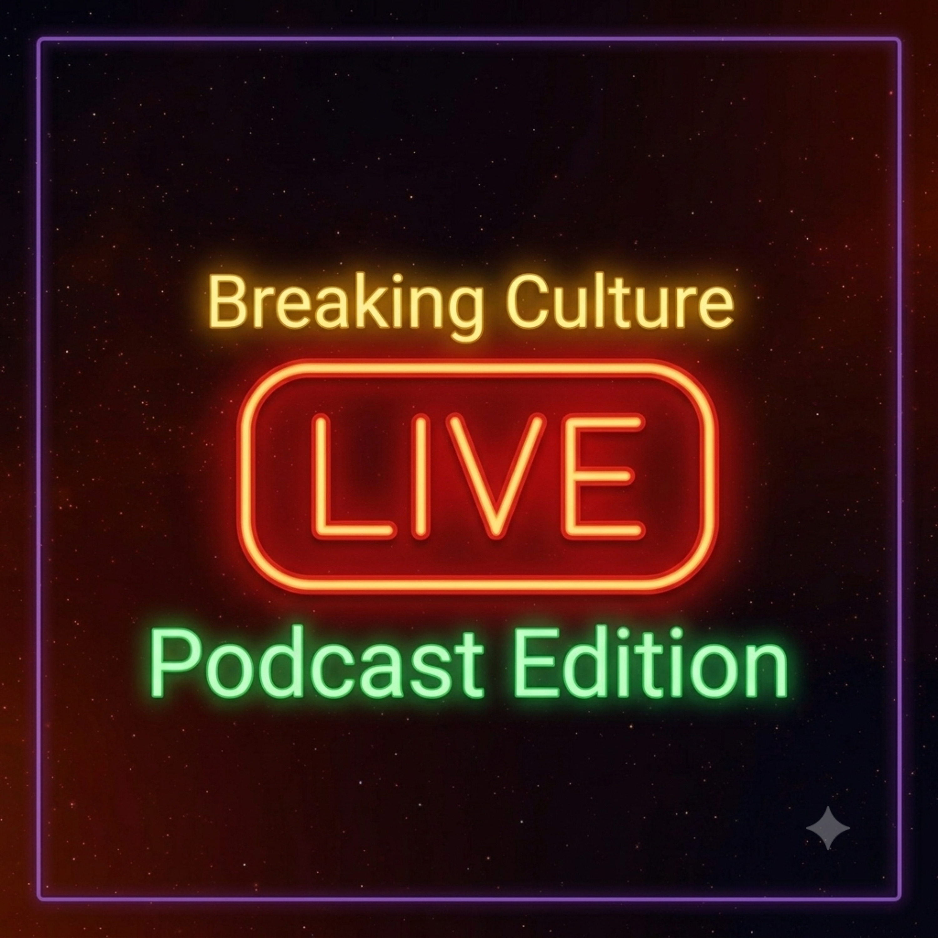 Breaking Culture Live - Podcast Edition