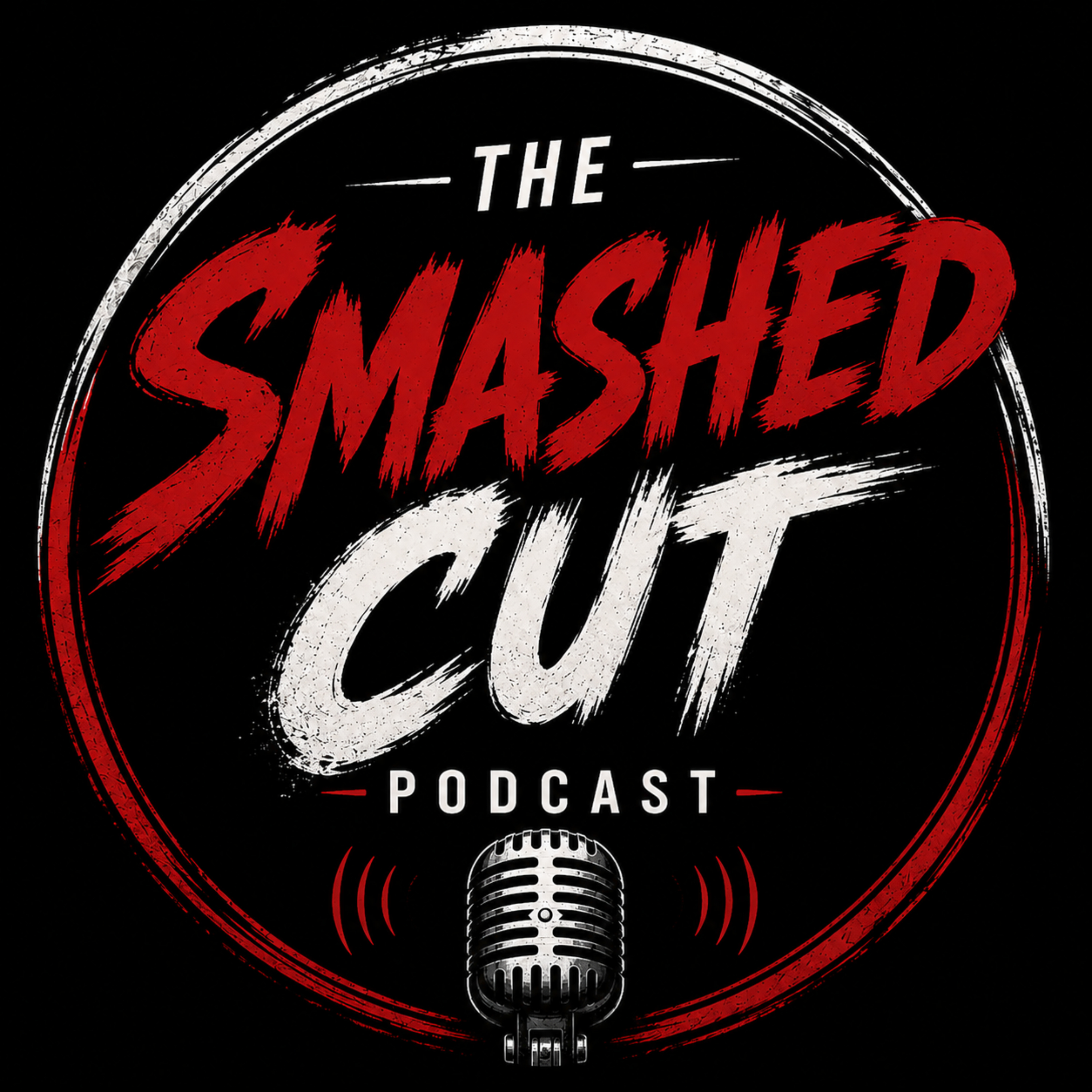 The Smashed Cut Podcast