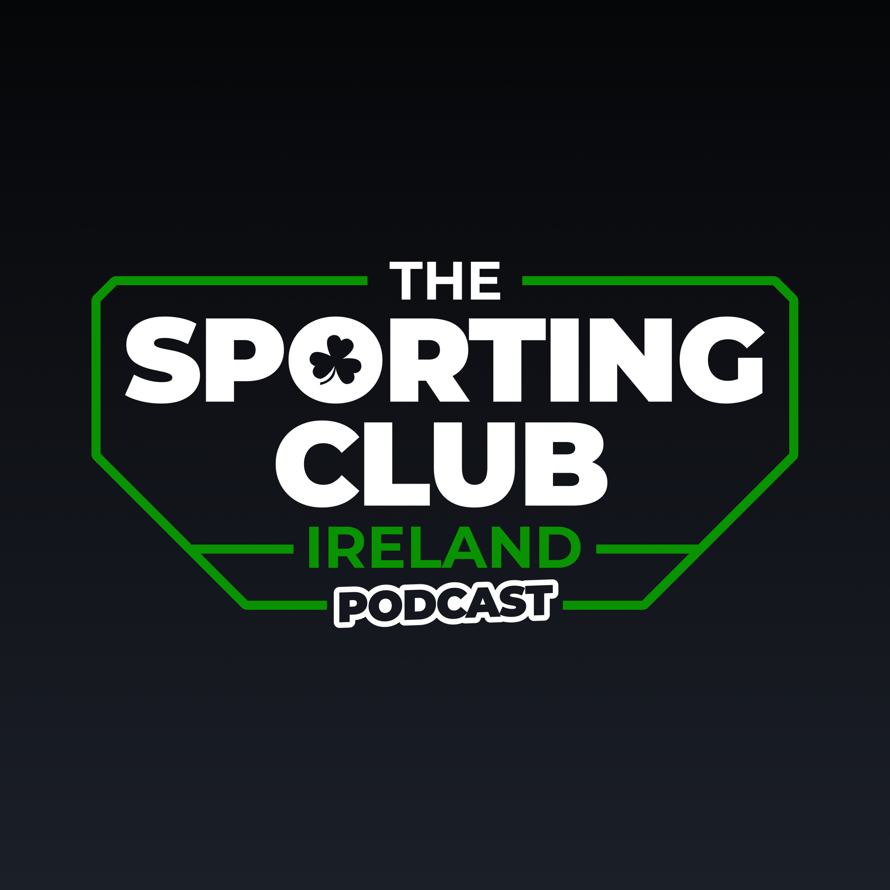 The Sporting Club Ireland Podcast