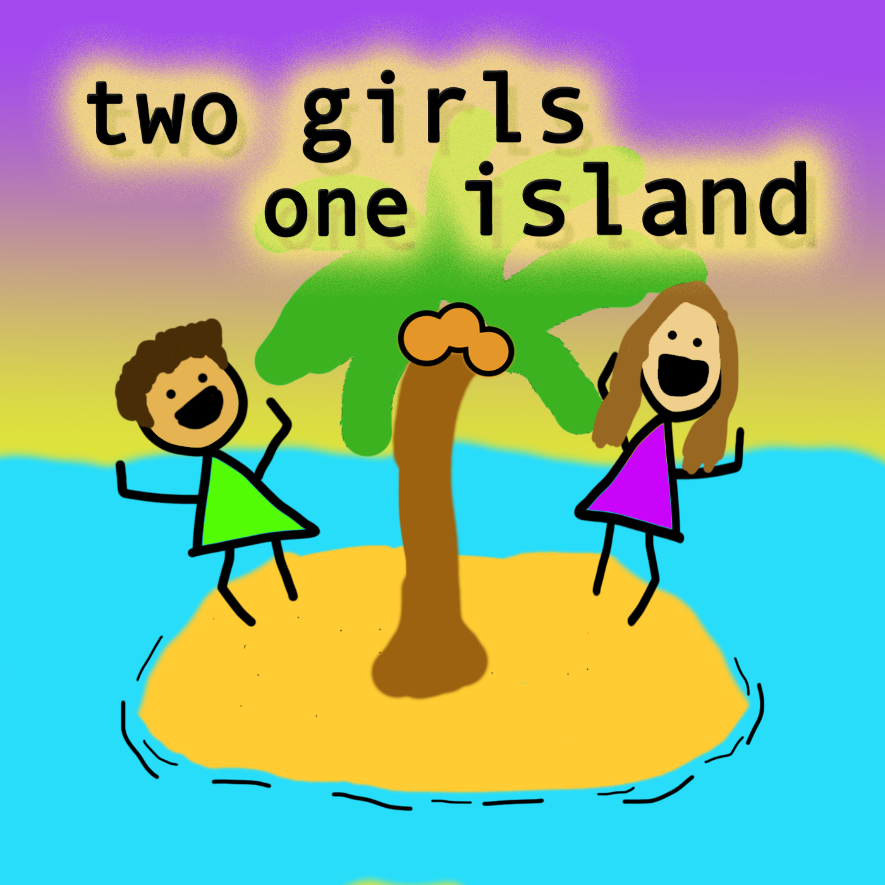 2 girls 1 island