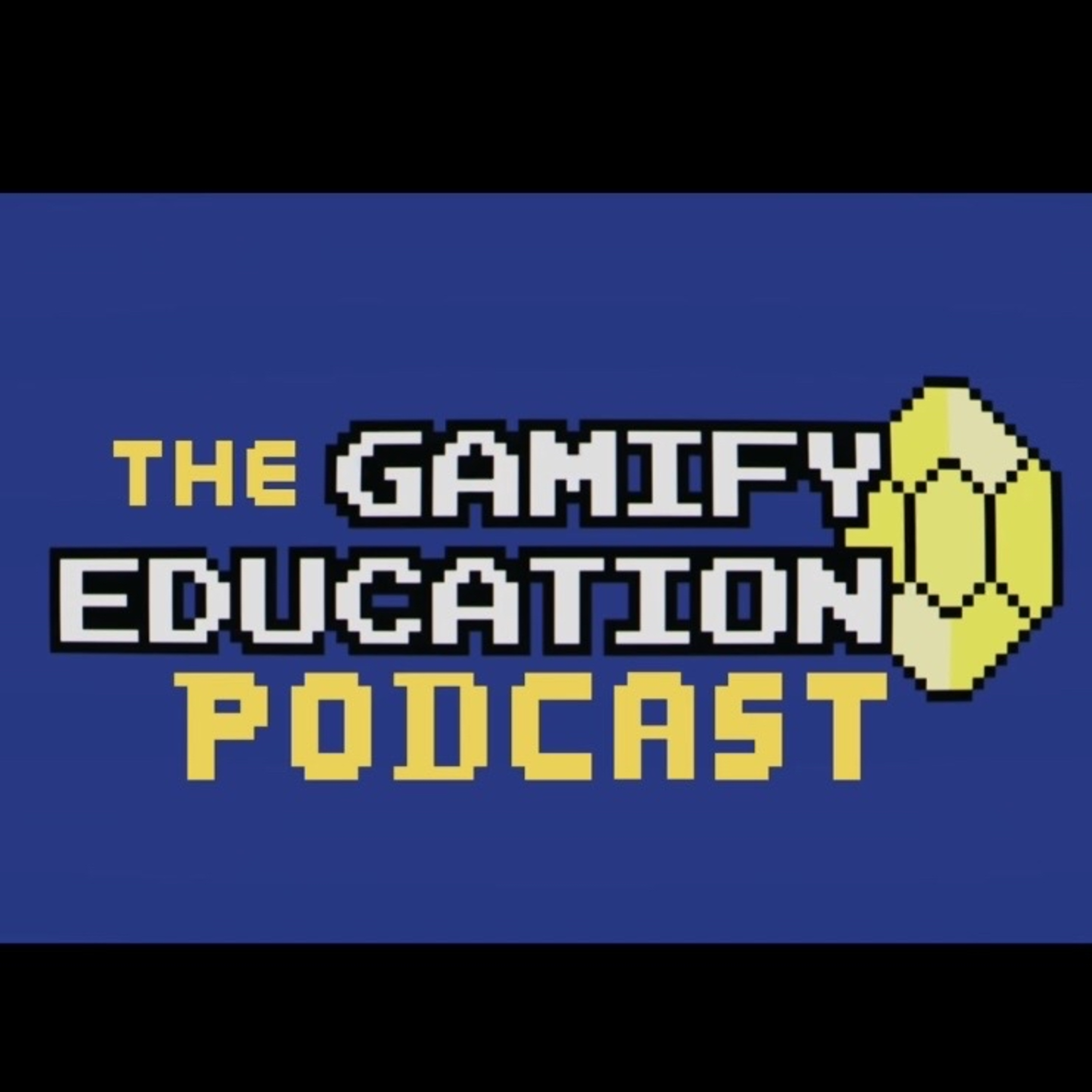 The Gamify Education Podcast