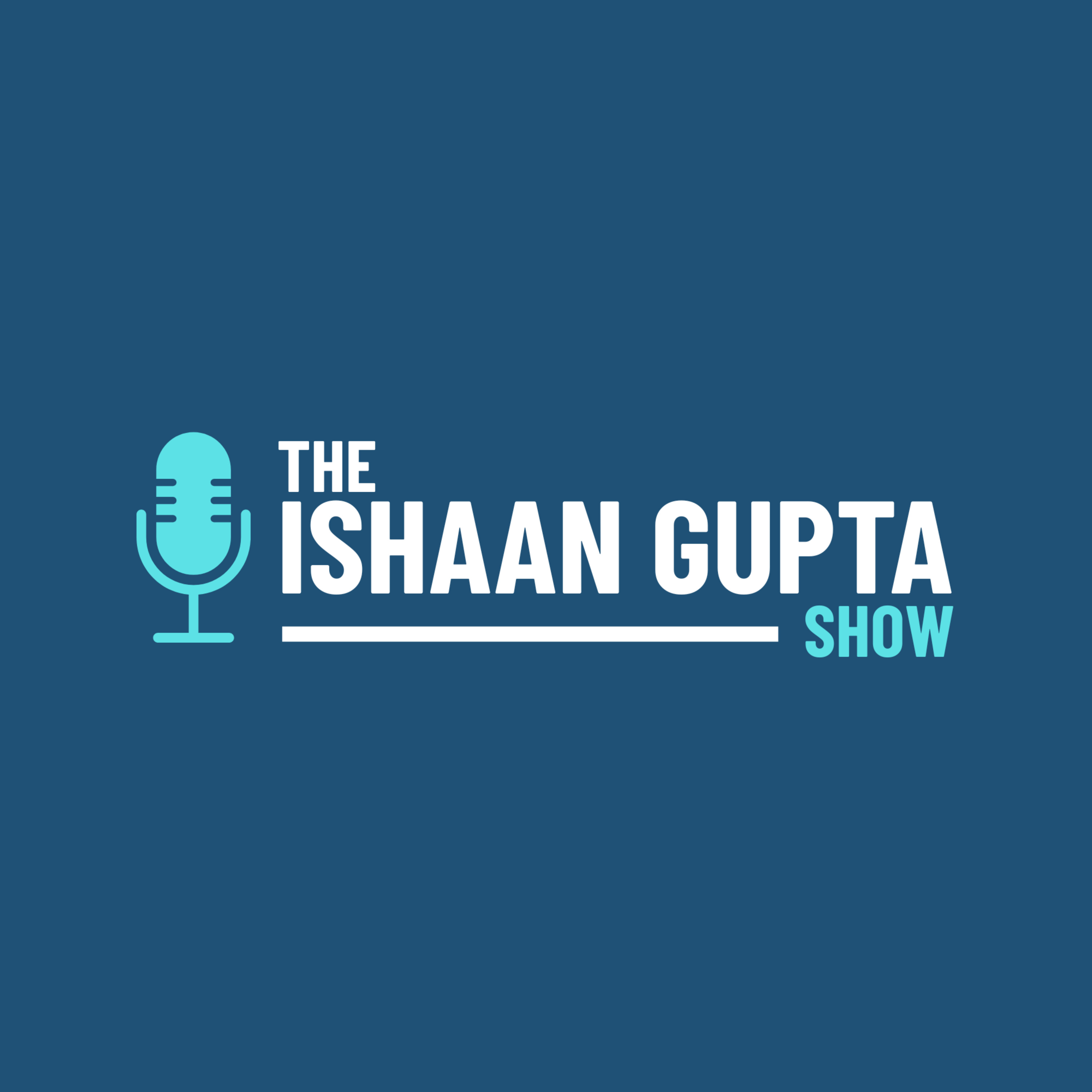 The Ishaan Gupta Show podcast artwork