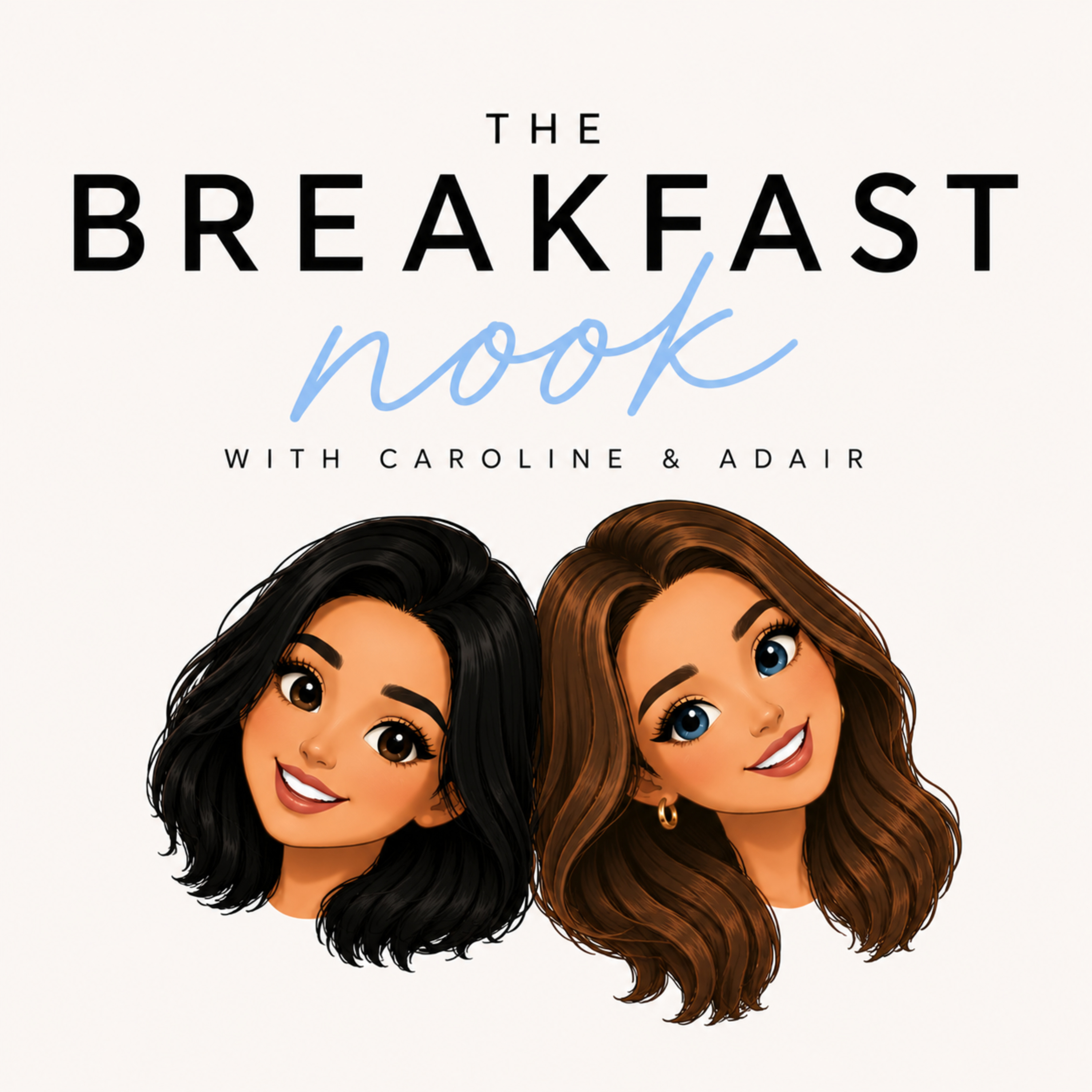 The Breakfast Nook with Caroline and Adair podcast artwork