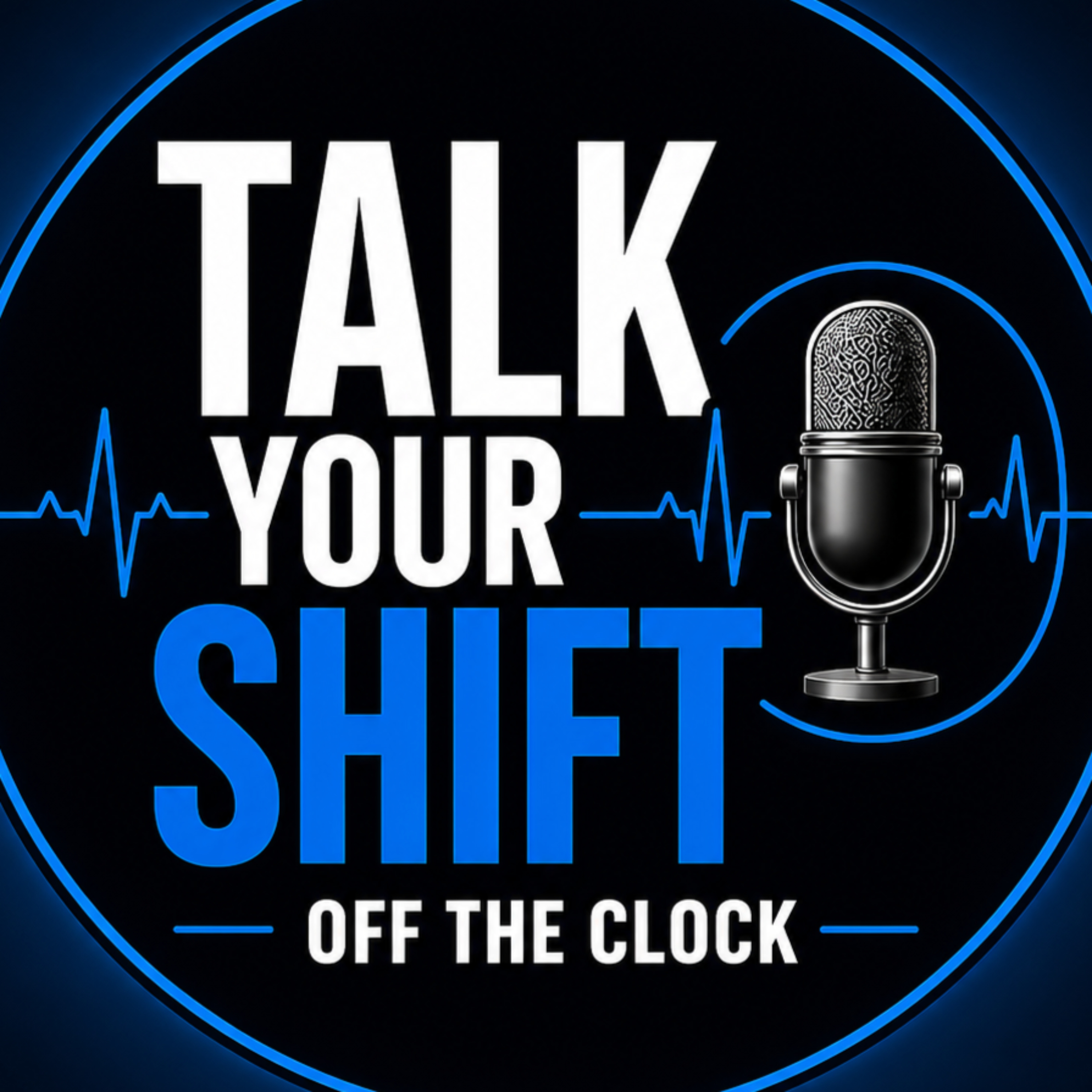Talk Your Shift: Off the Clock