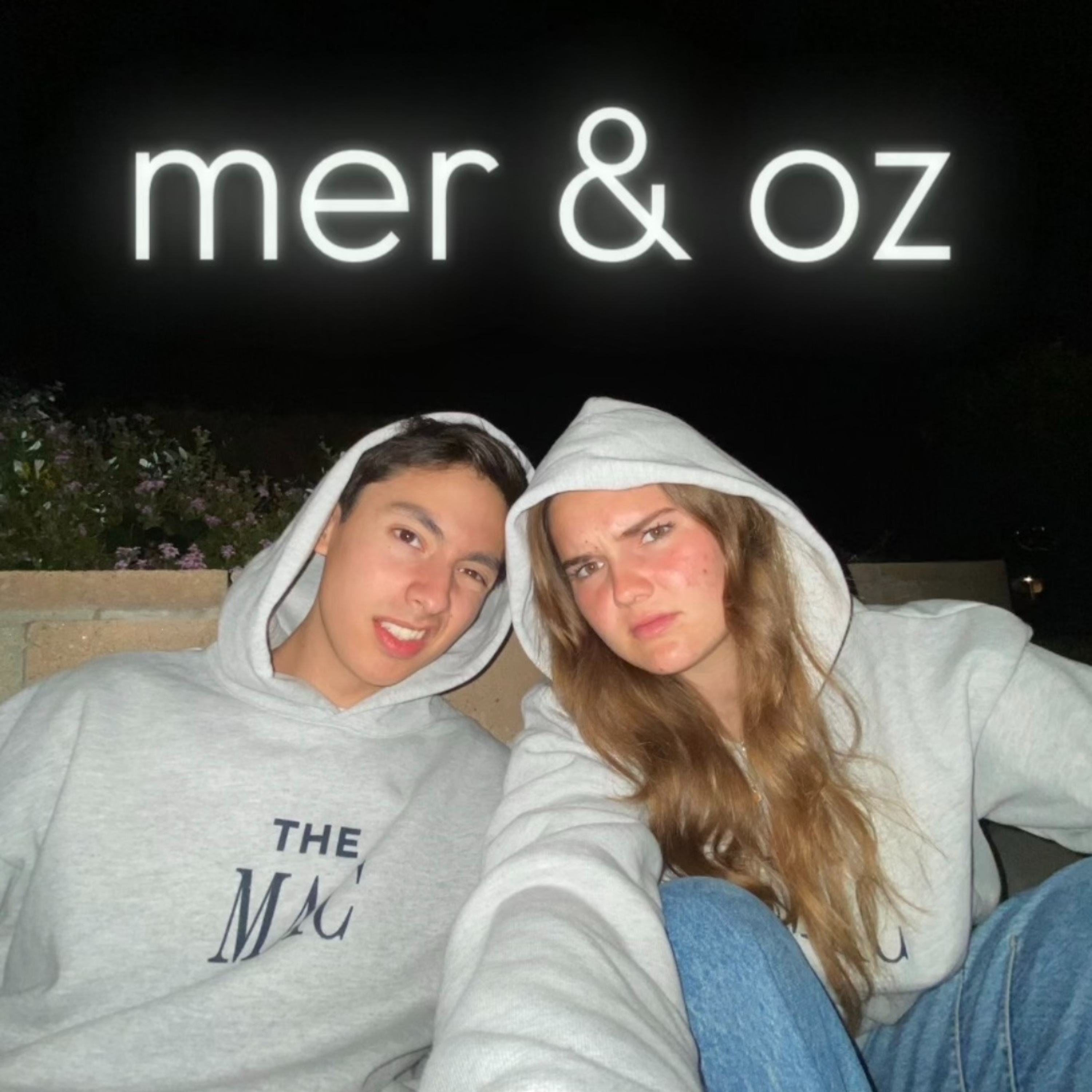 Mer and Oz