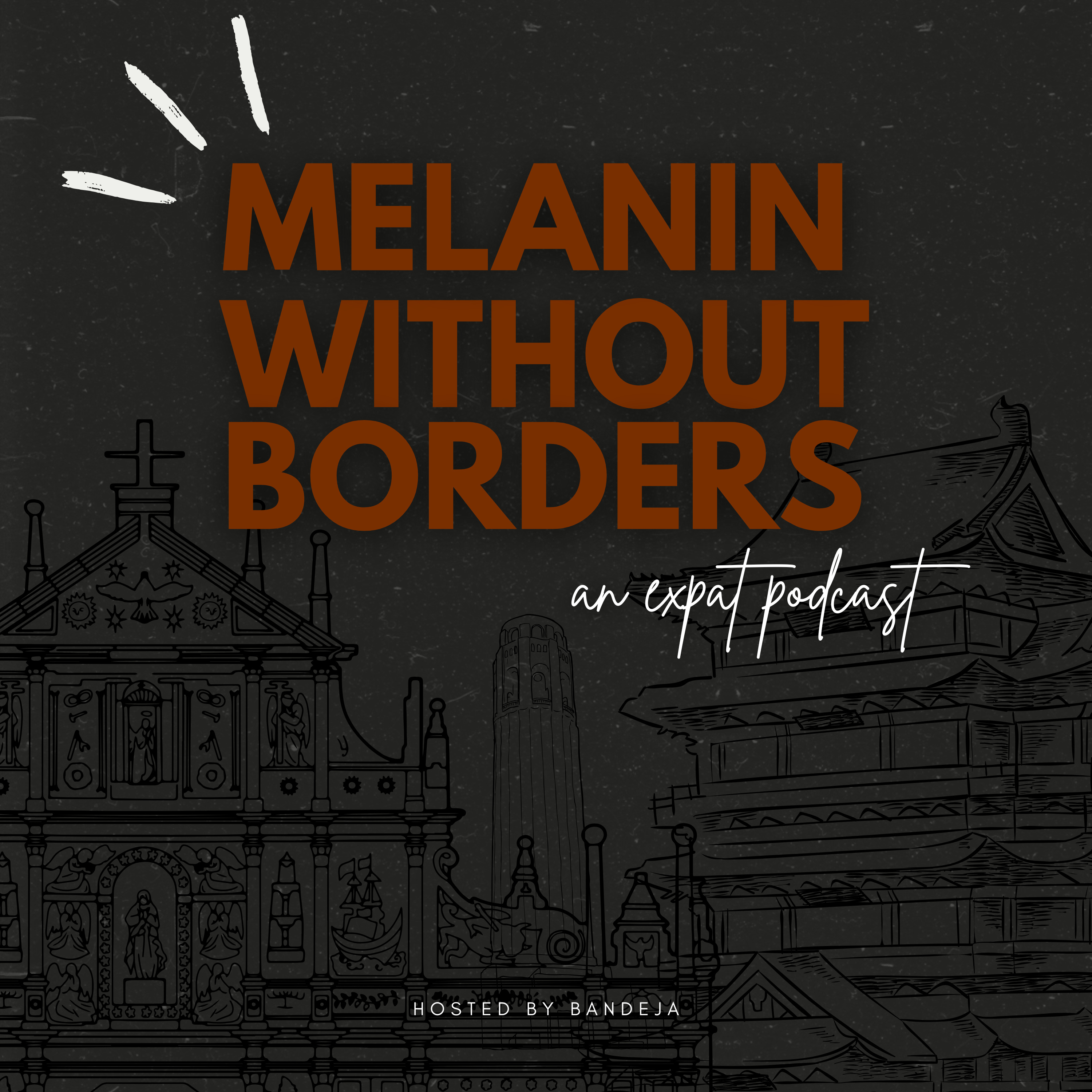 Melanin Without Borders: An Expat Podcast
