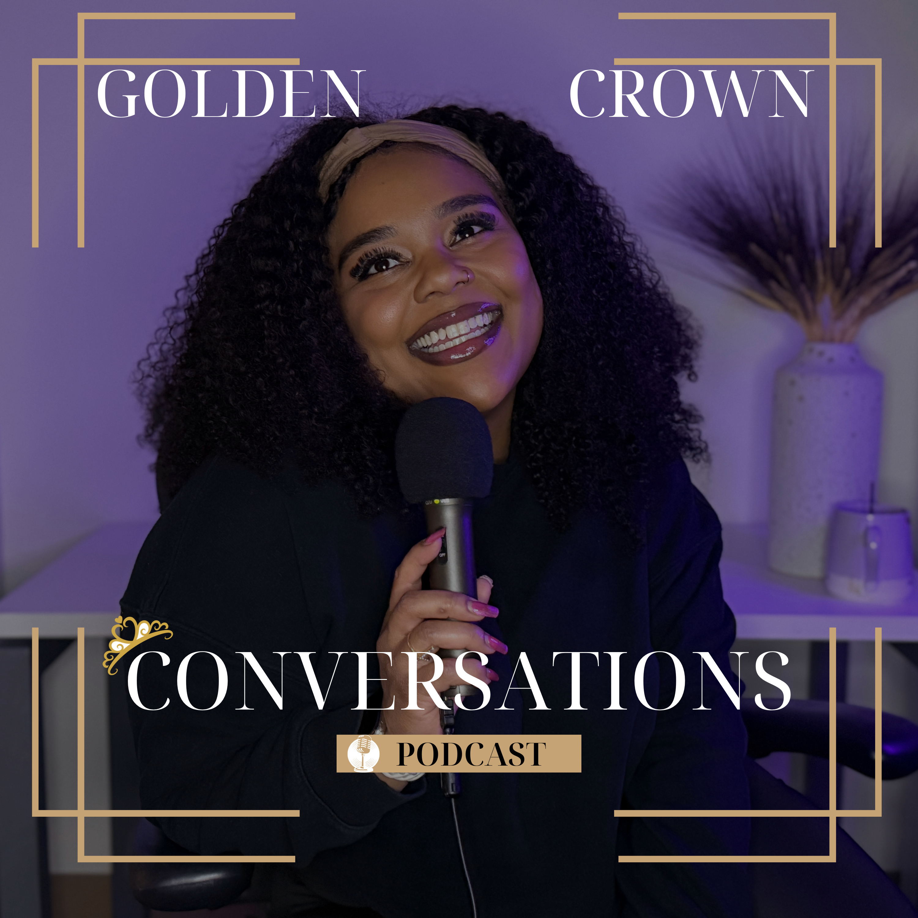 Golden Crown Conversations Podcast
