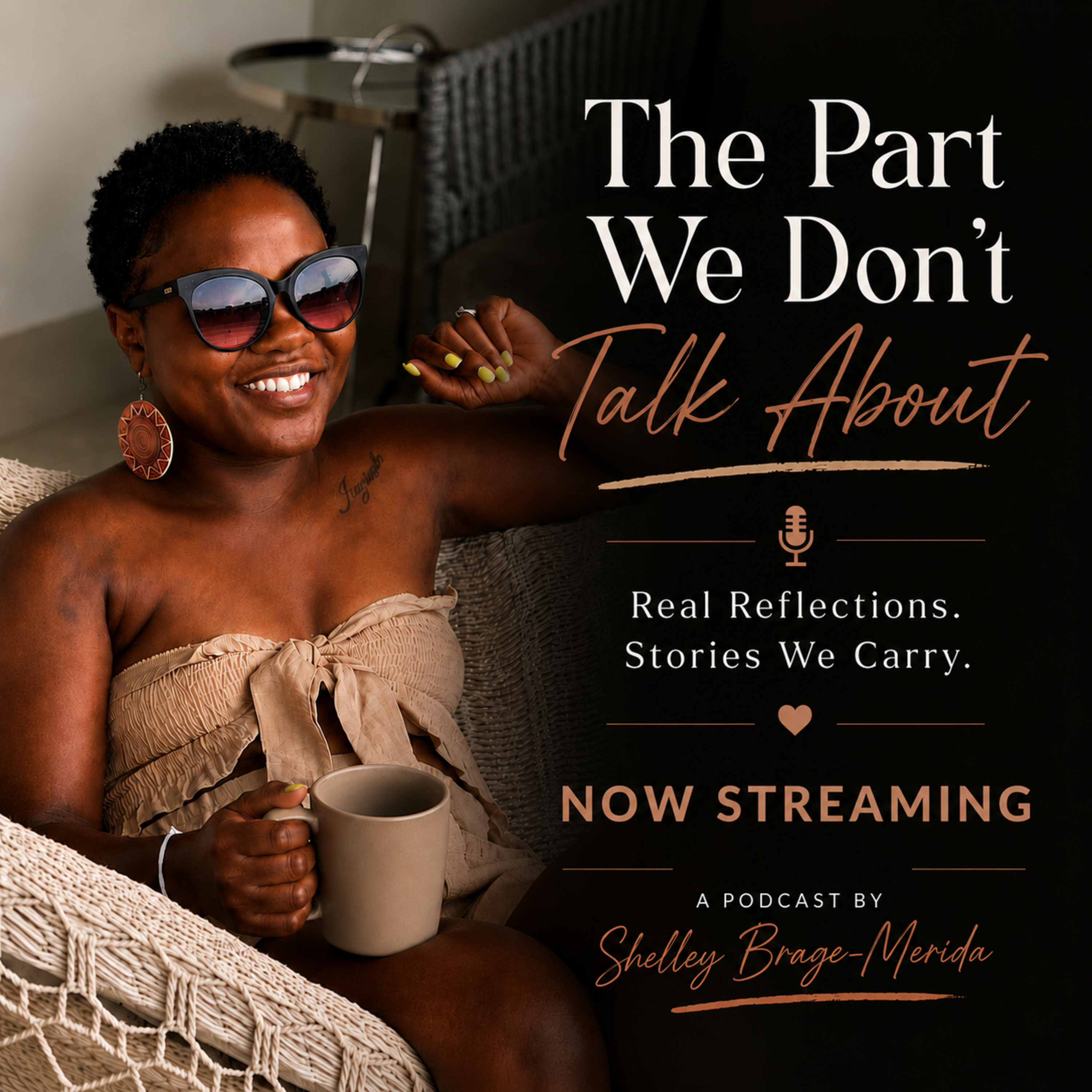 The Part We Don’t Talk About: Reflections and Stories We Carry