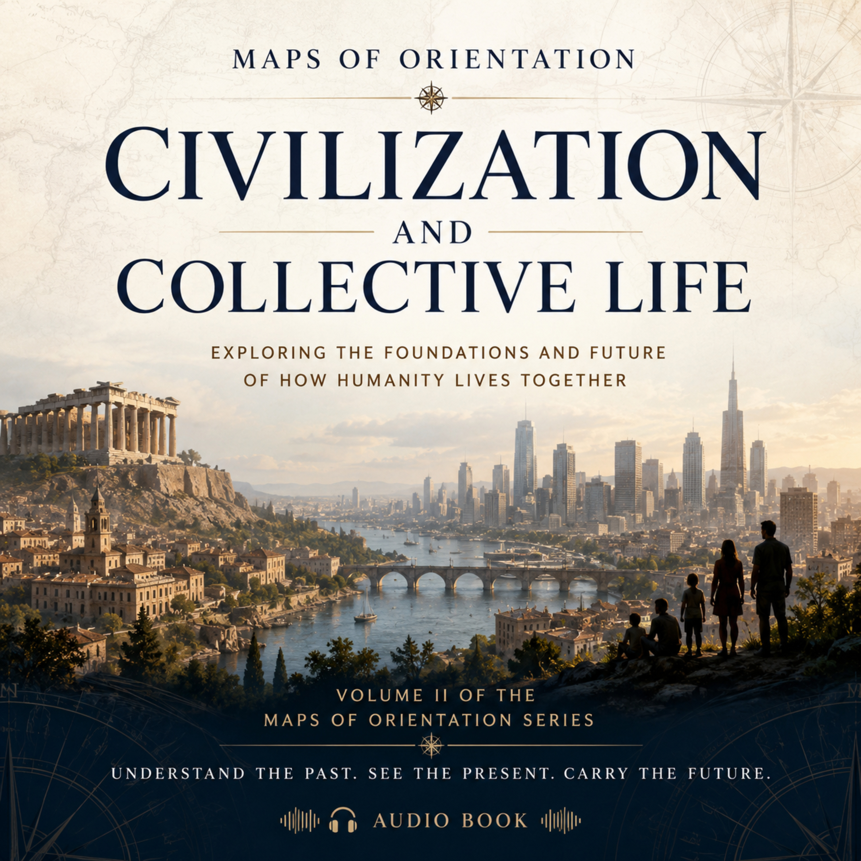 Maps of Orientation: Civilization and Collective Life