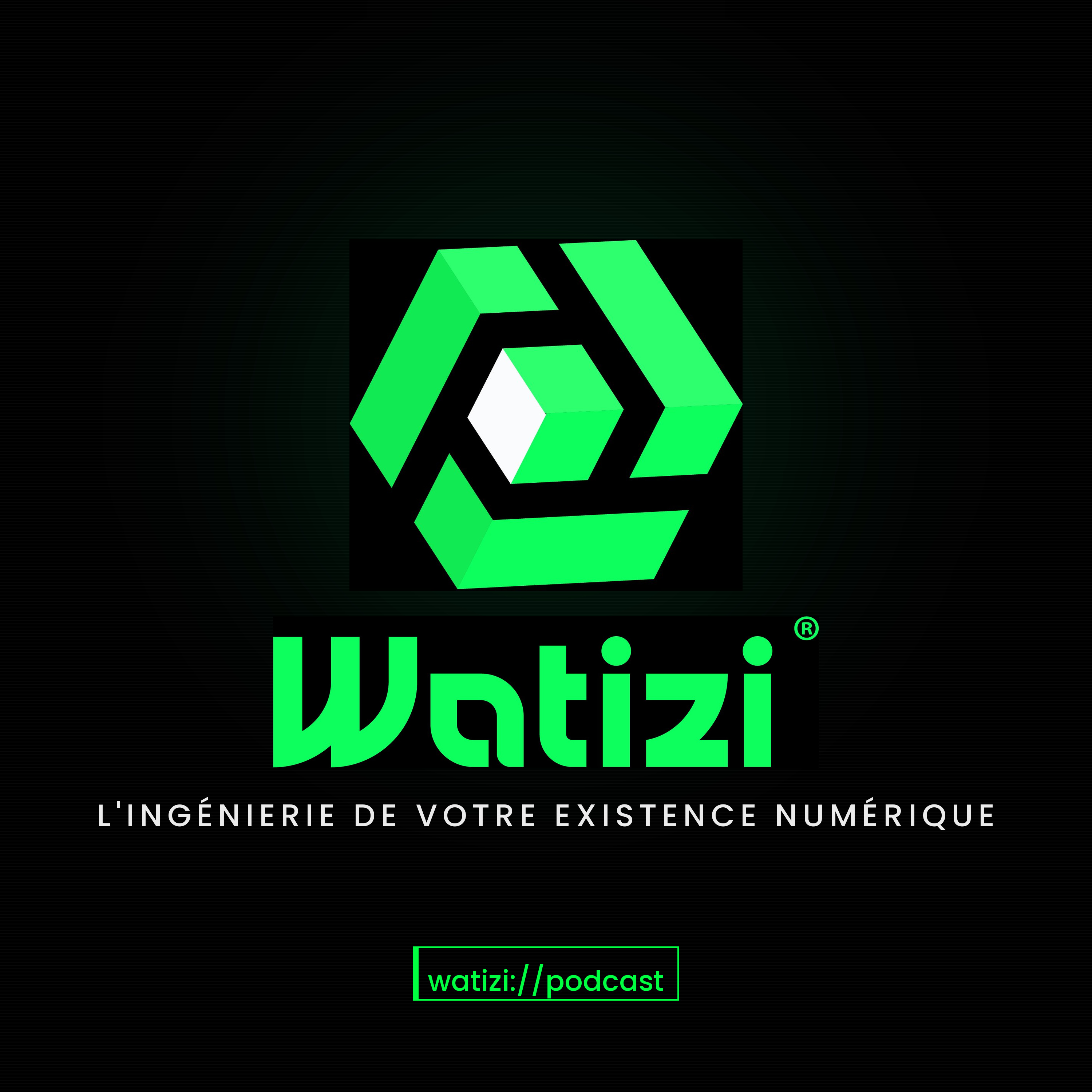 Illustration du podcast Watizi — L'ingénierie de votre existence numérique