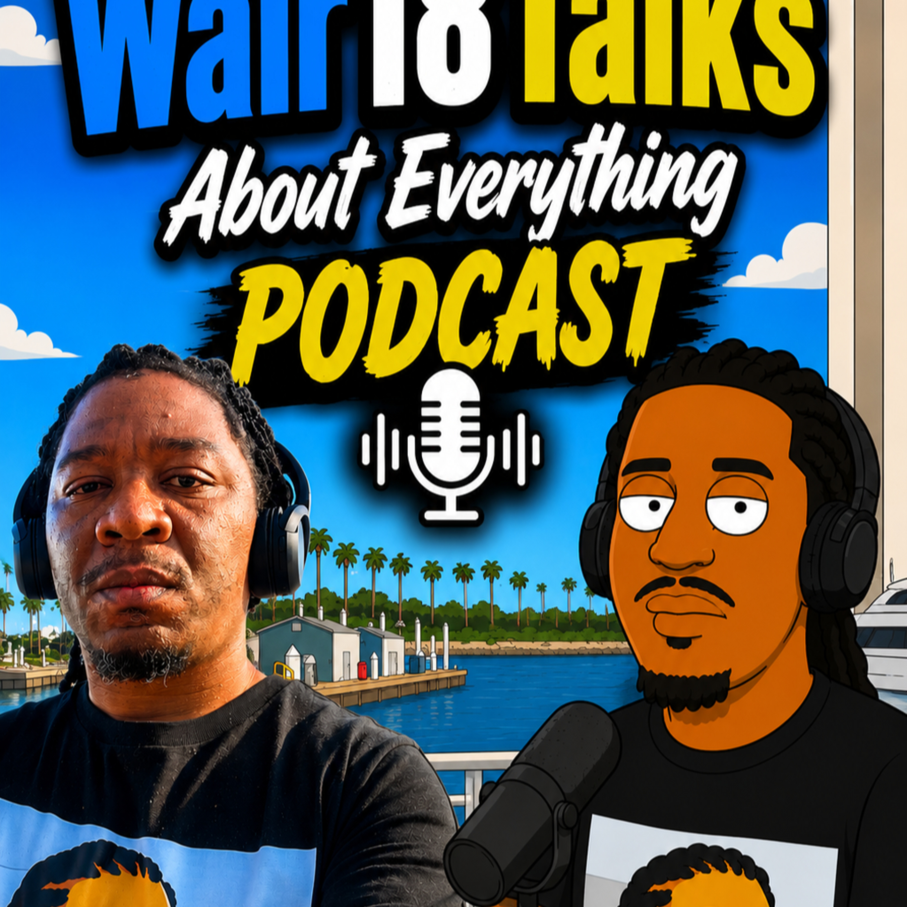 Wair18 Talks About Everything podcast artwork