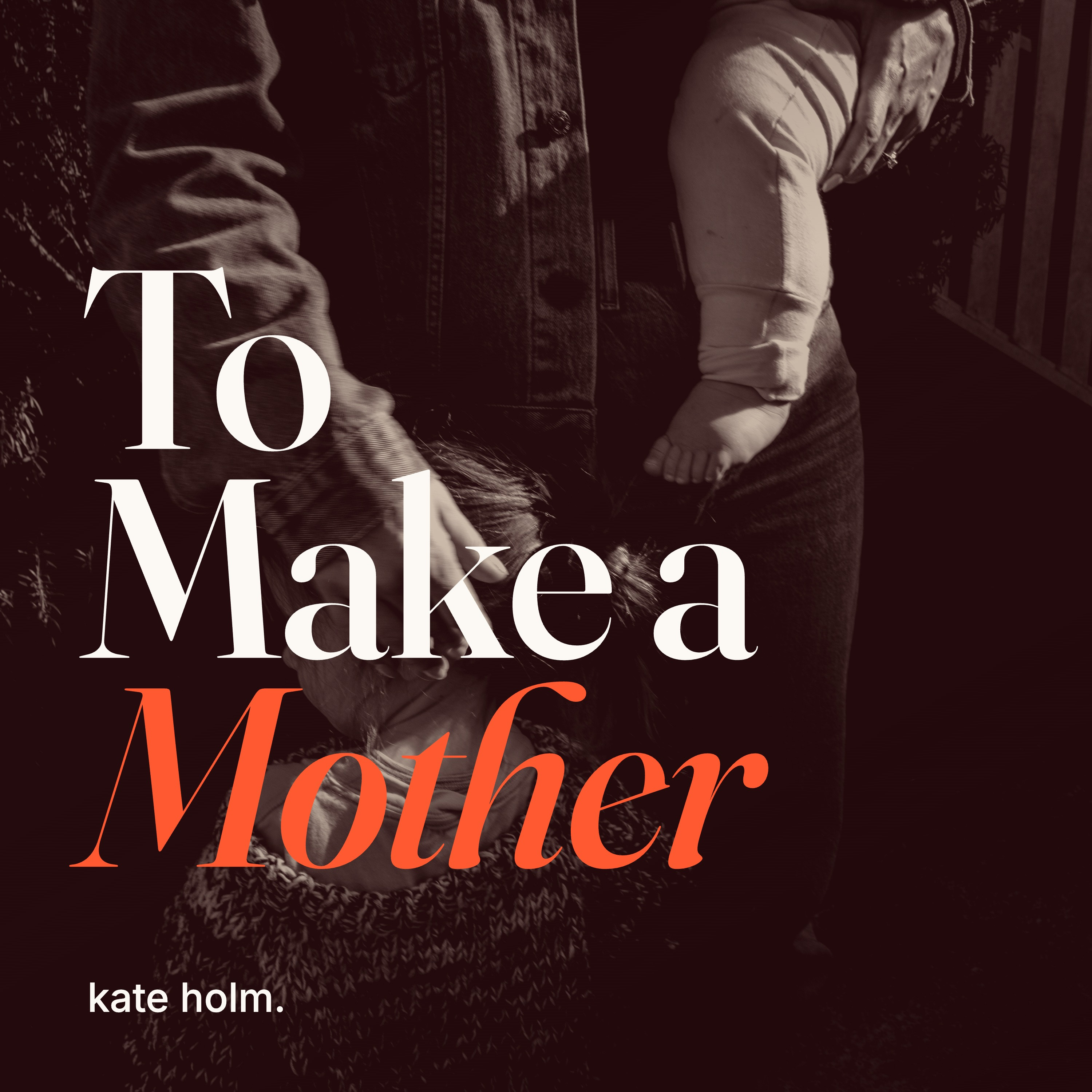 To Make a Mother