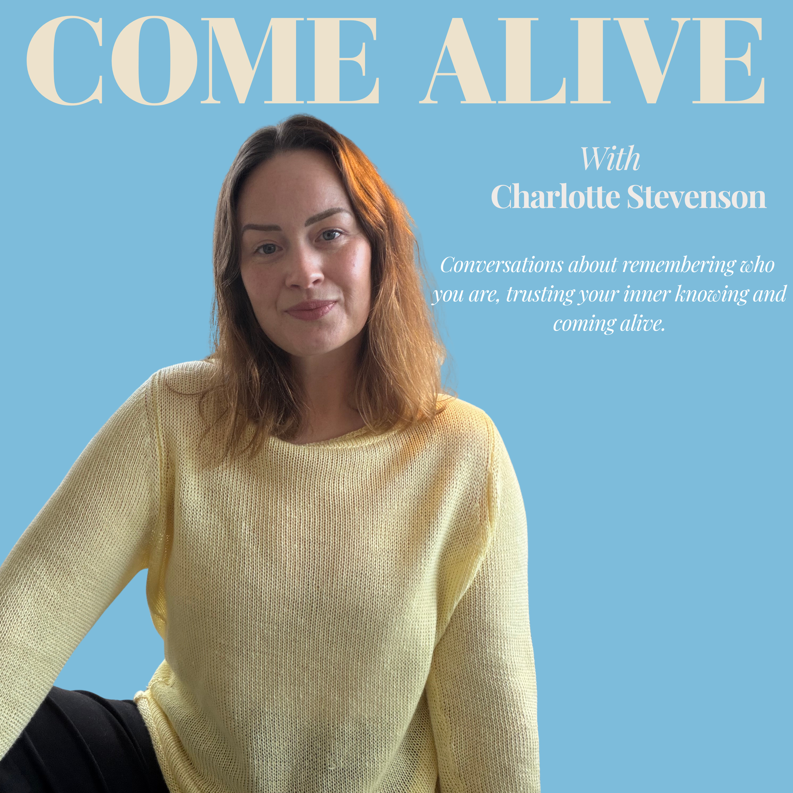 Come Alive with Charlotte Stevenson