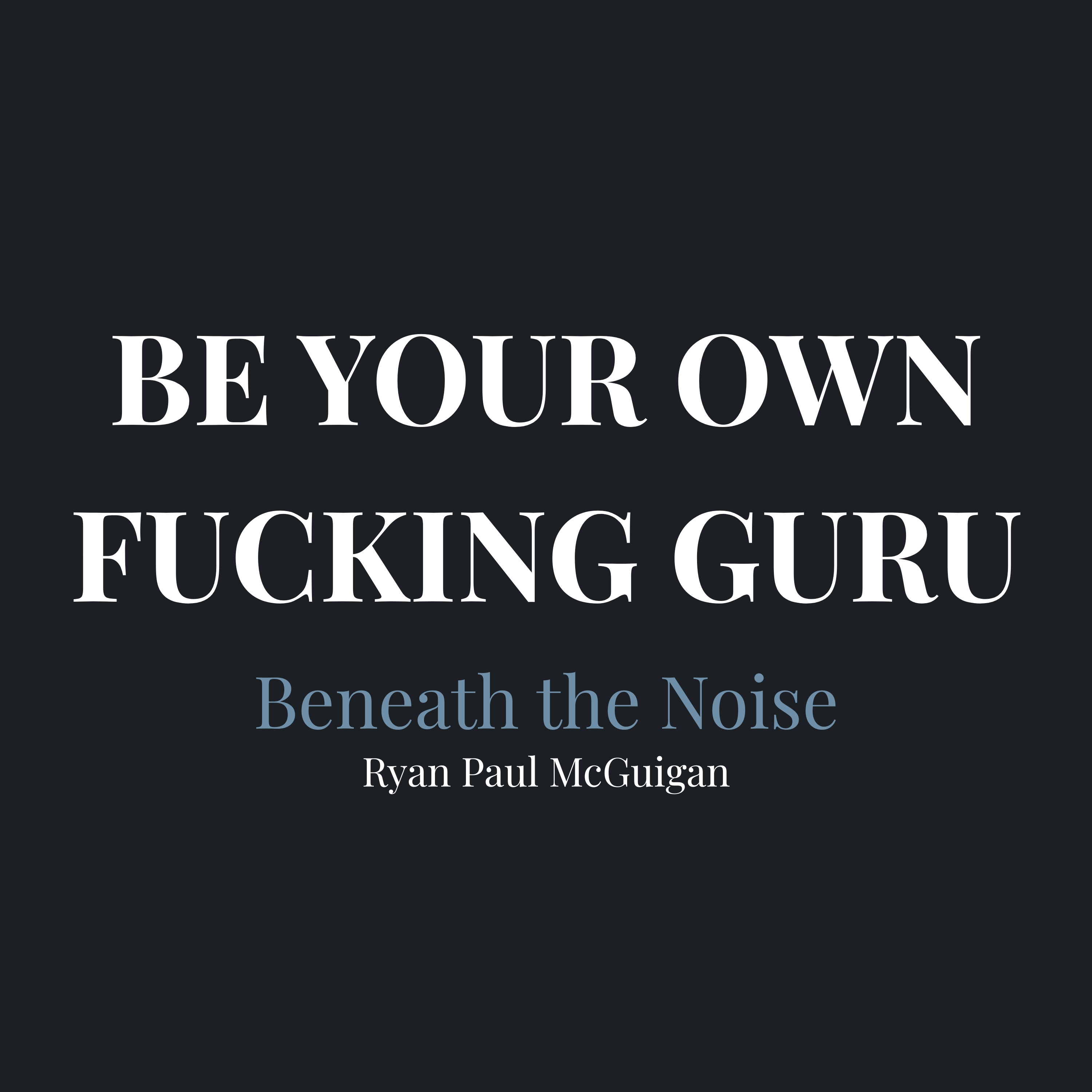 Beneath the Noise