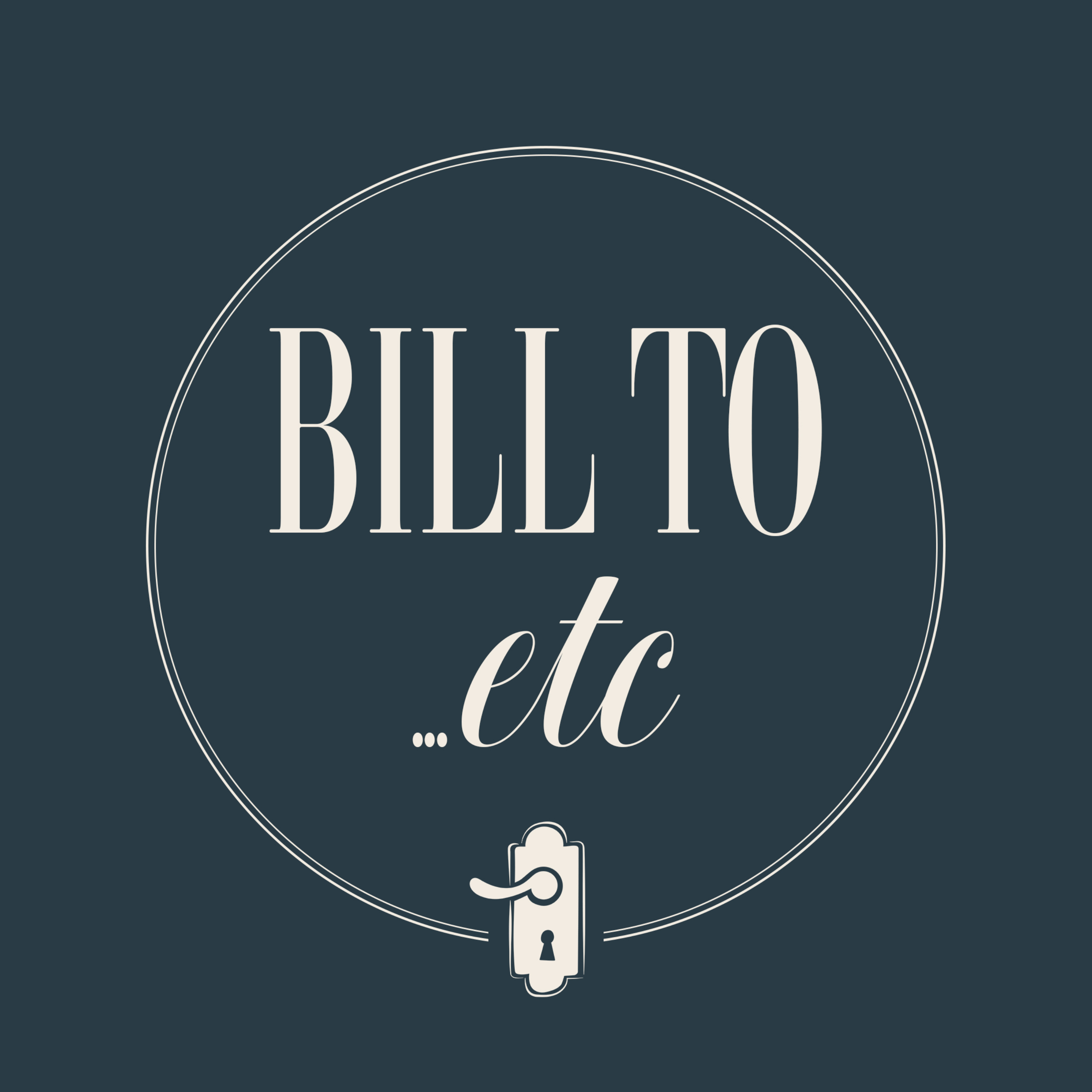 Podcast Bill to...etc.