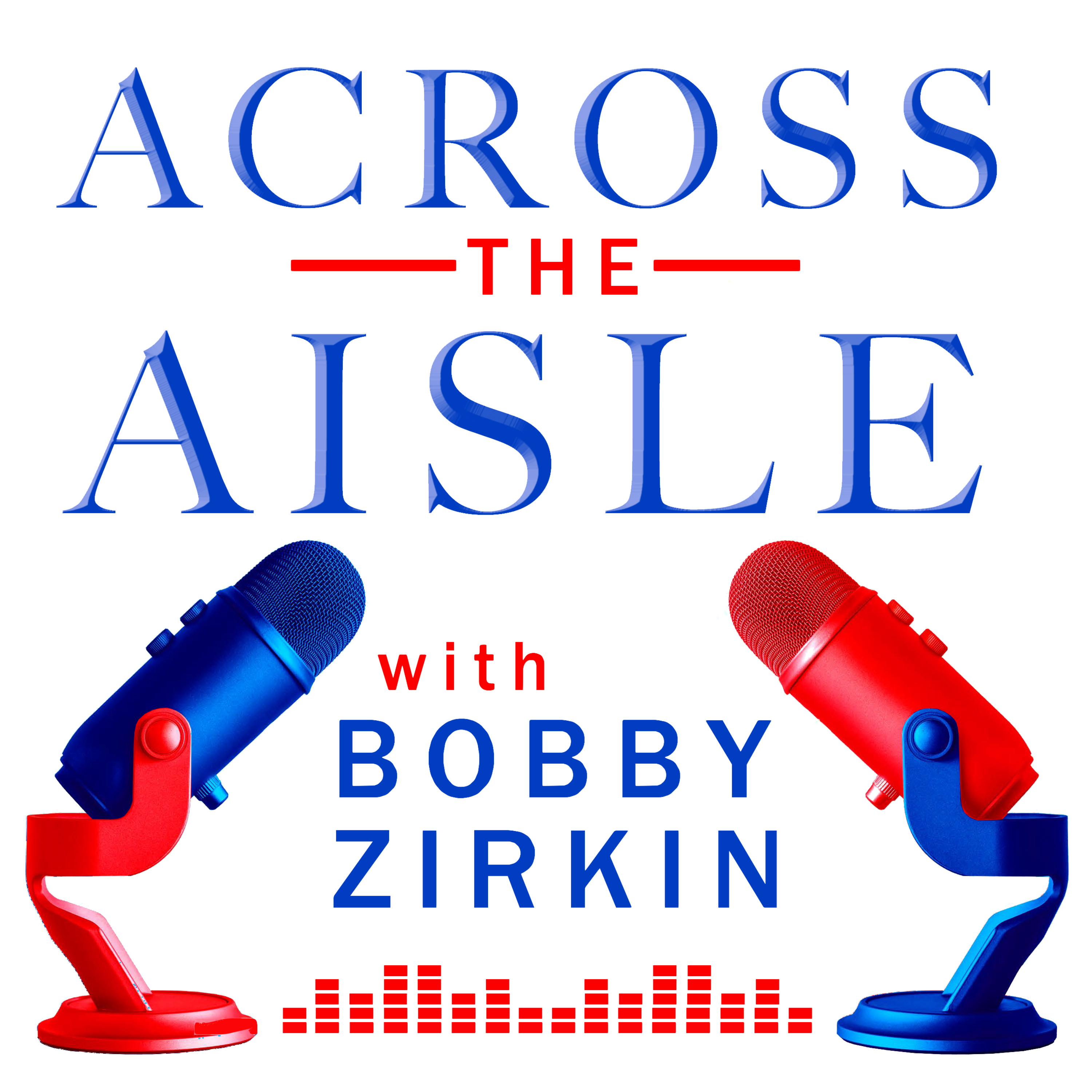 Across the Aisle with Bobby Zirkin podcast artwork