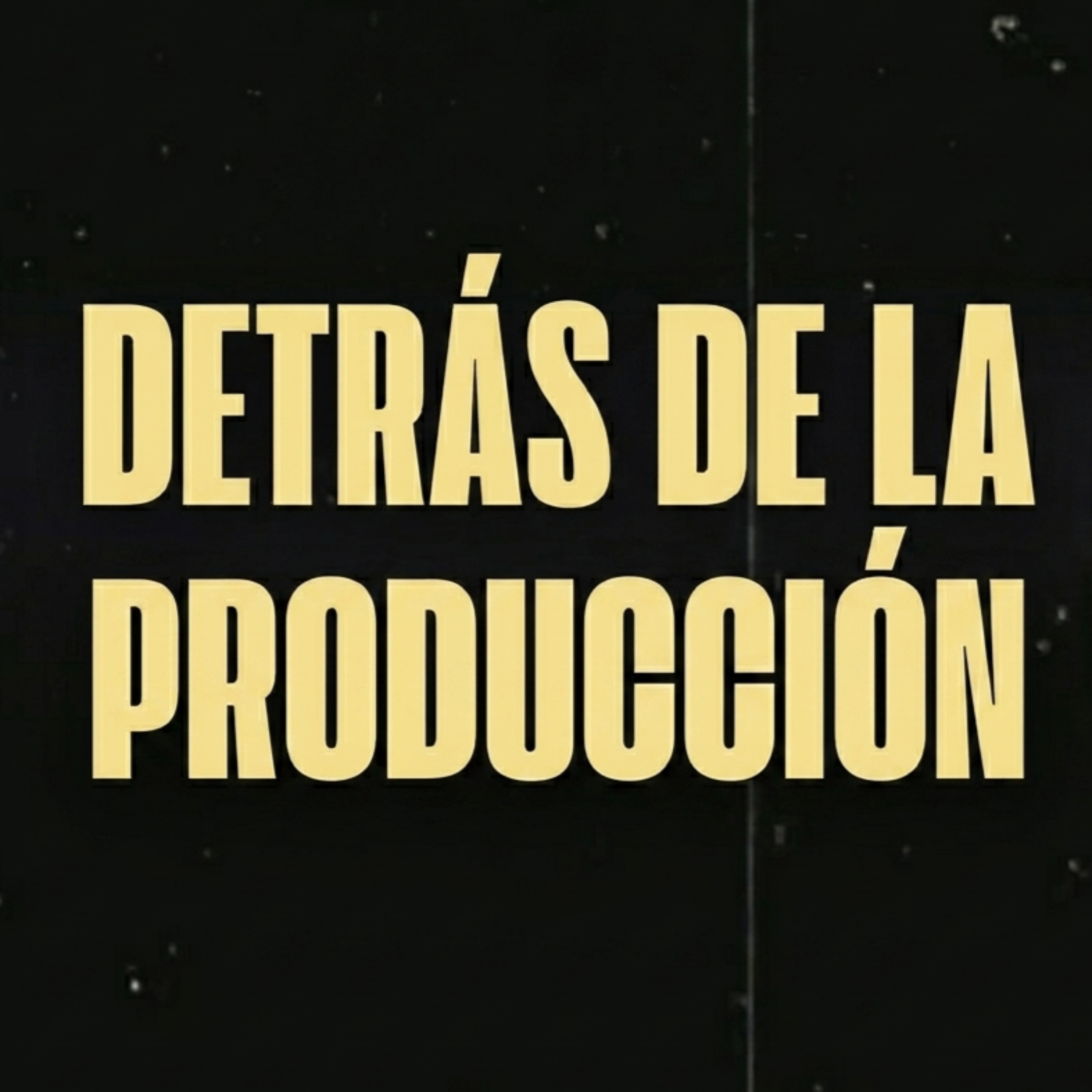 Detrás de la producción x Andres Chano