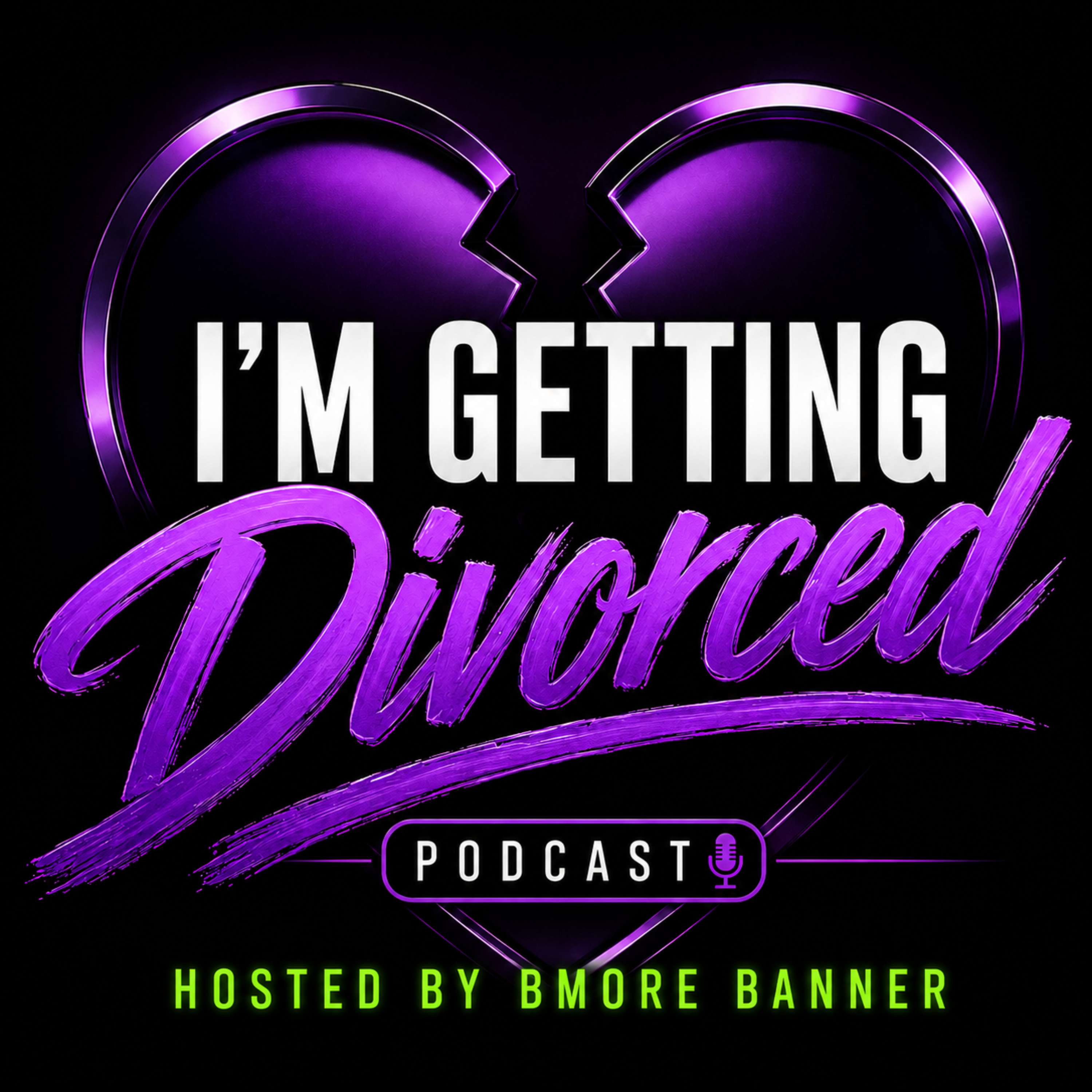 I'm Getting Divorced Podcast