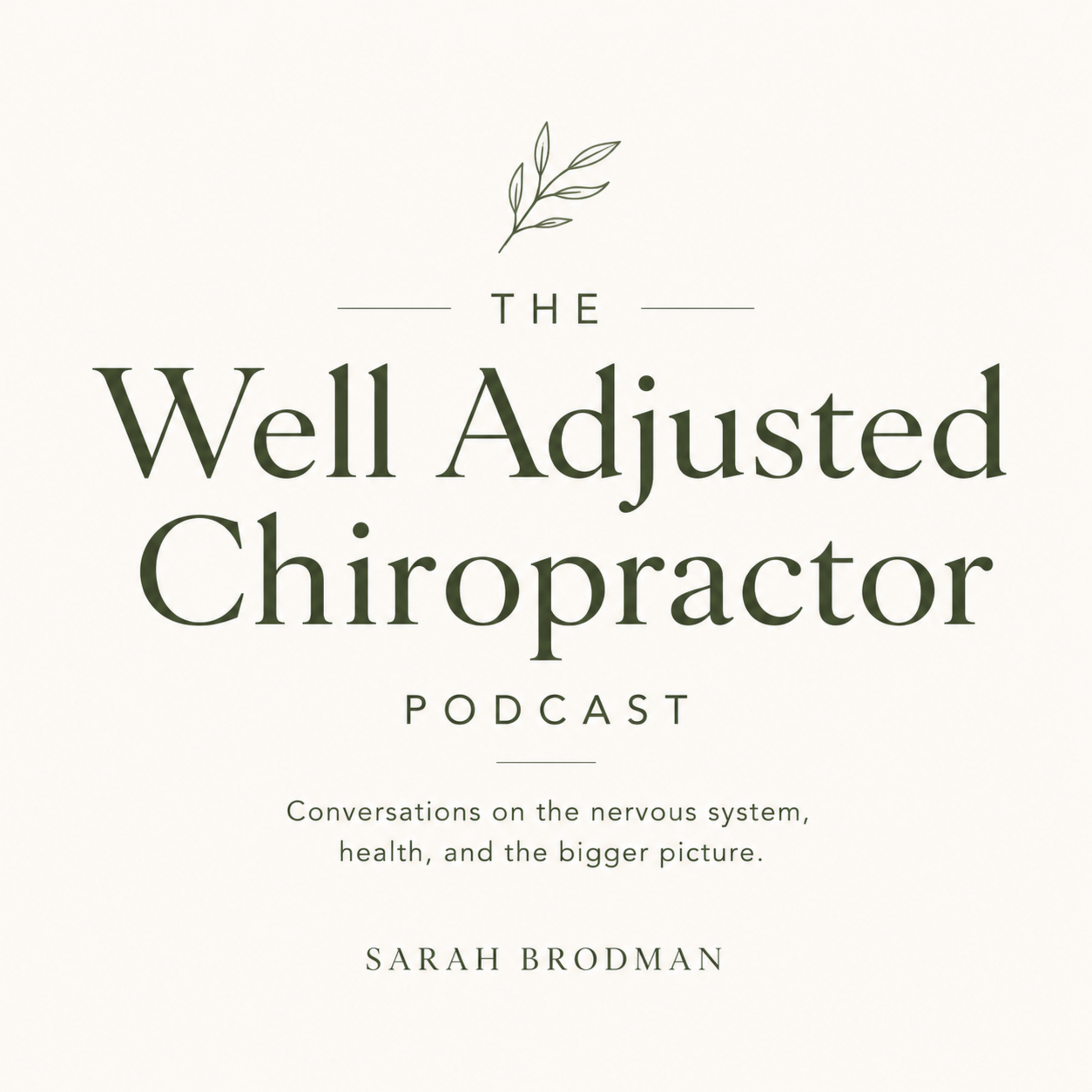 The Well Adjusted Chiropractor Podcast