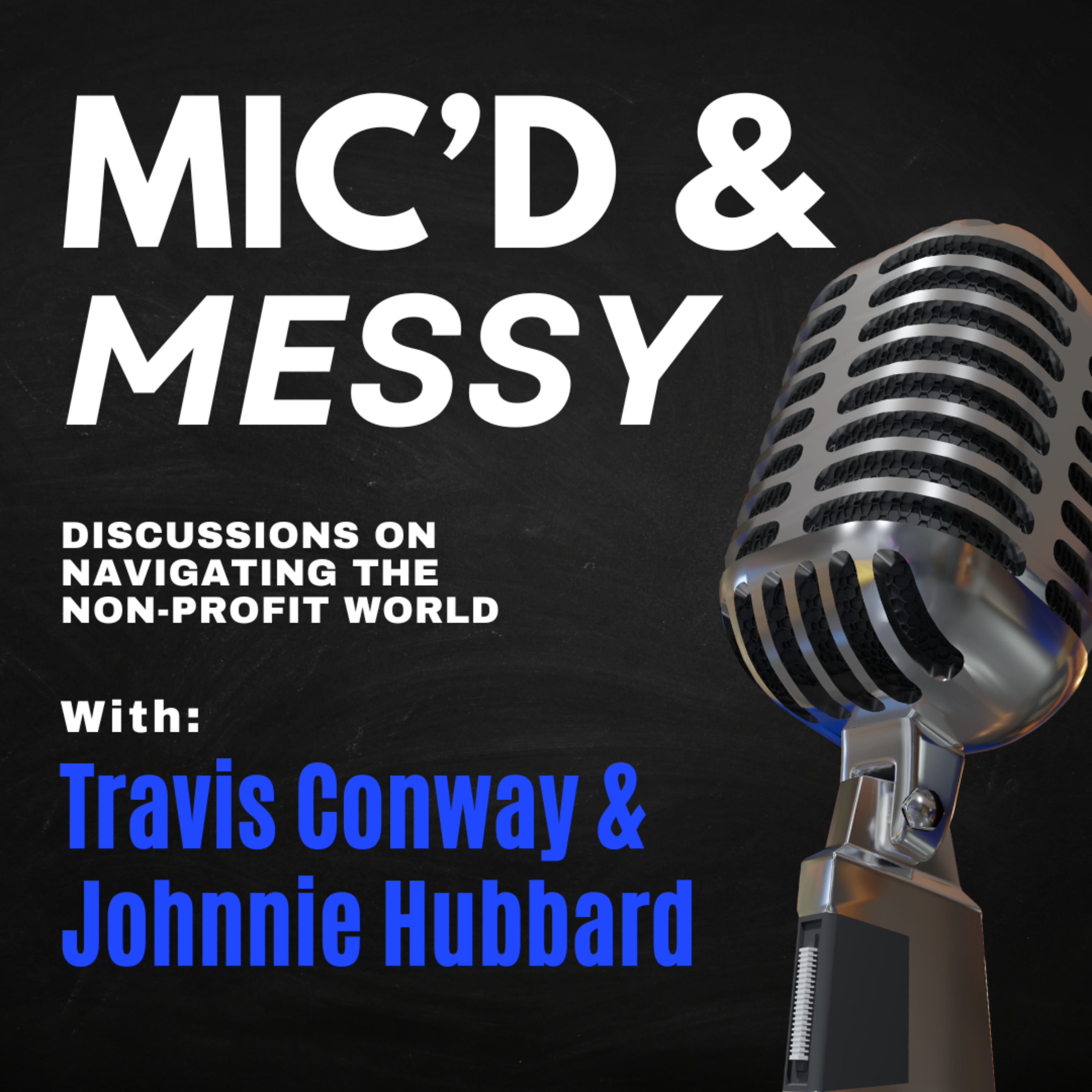 Mic'd and Messy