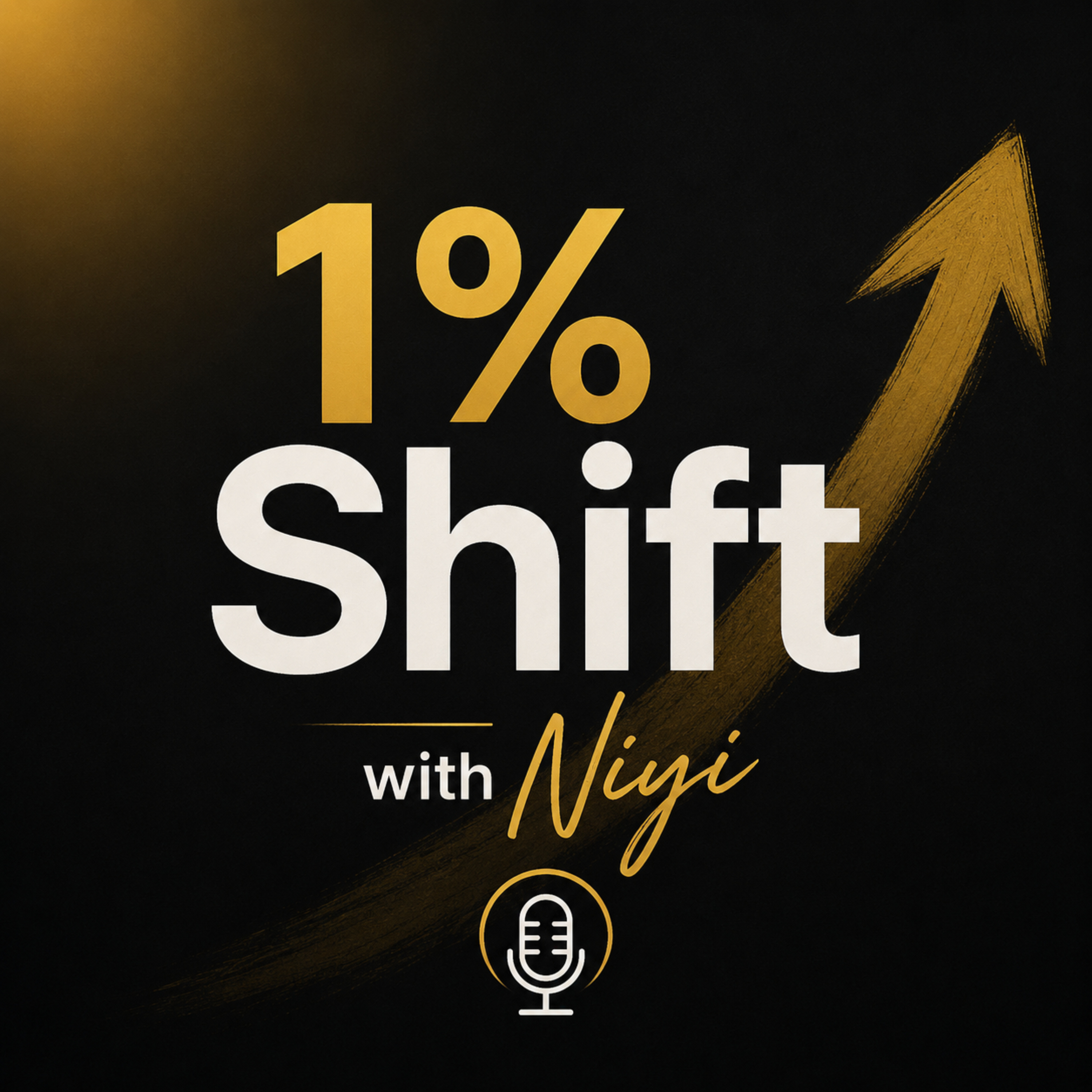 The 1% Shift with Niyi