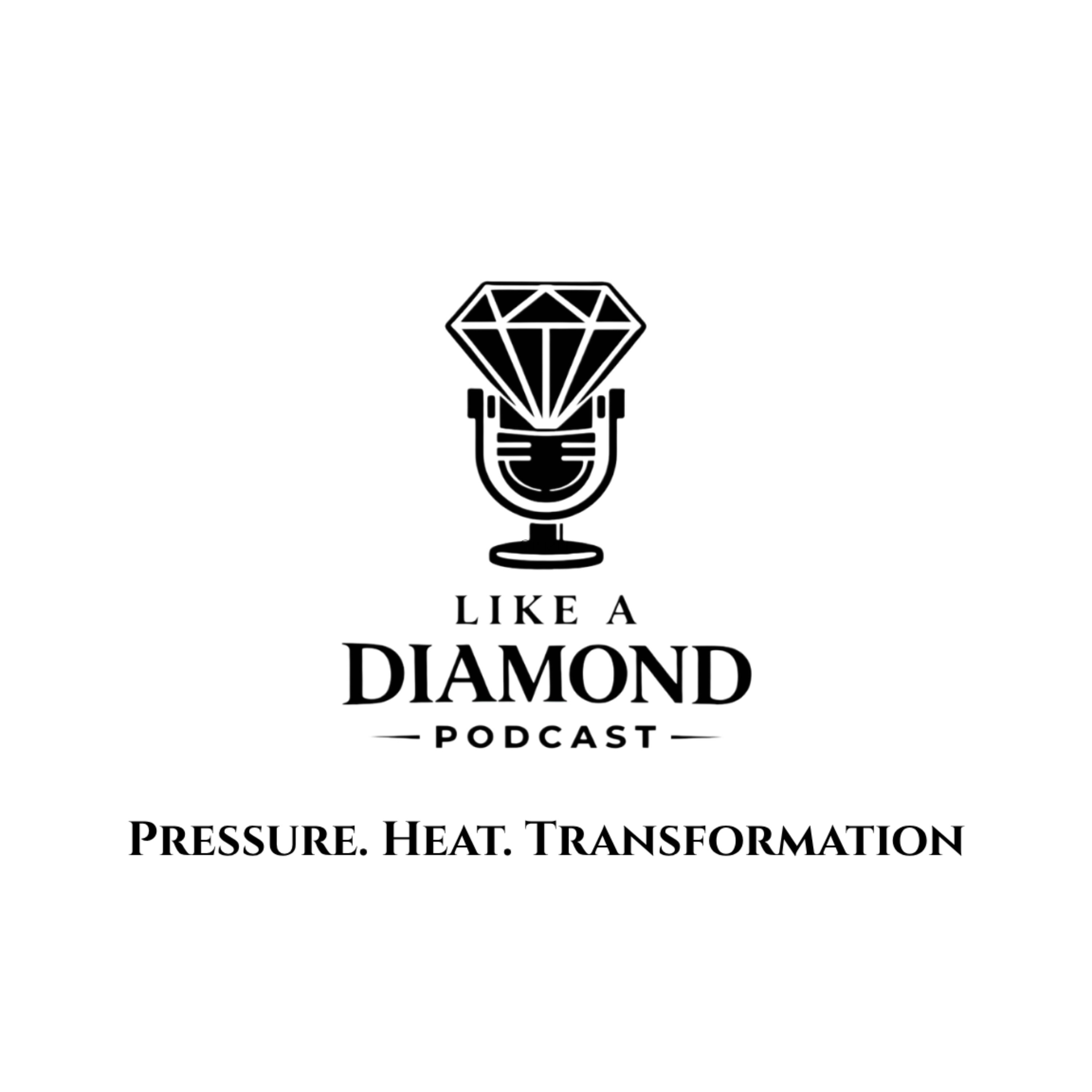 Like A Diamond Podcast