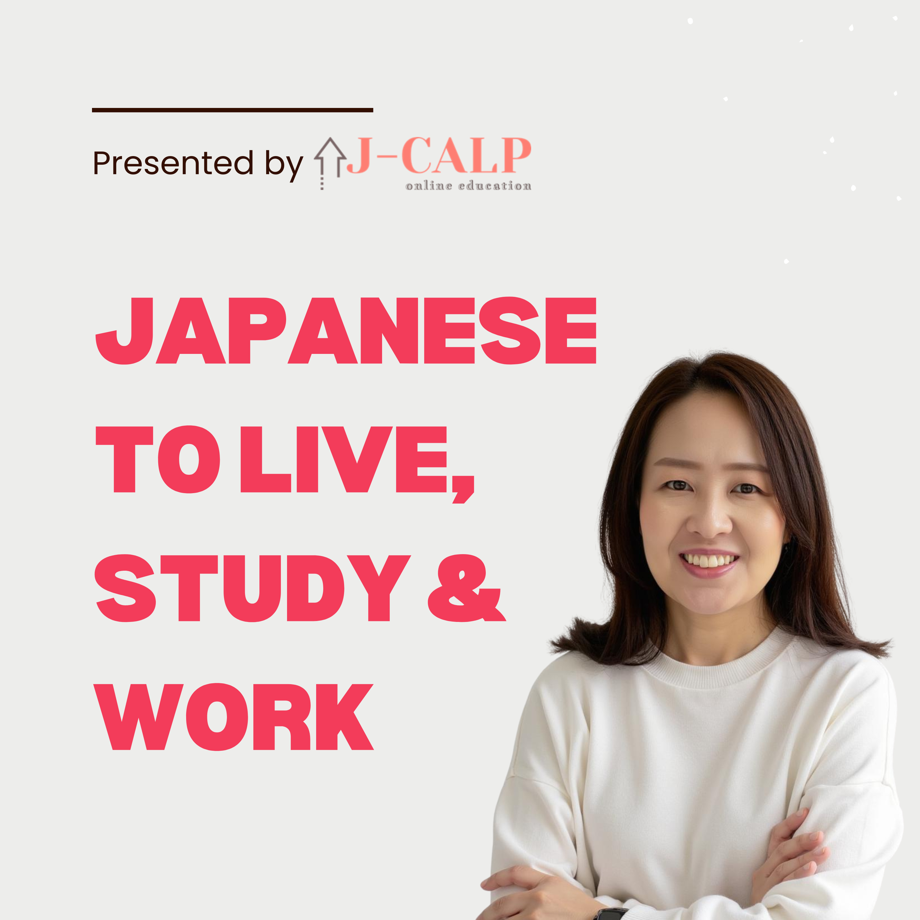 Japanese to Live, Study and Work by J-CALP online education podcast artwork