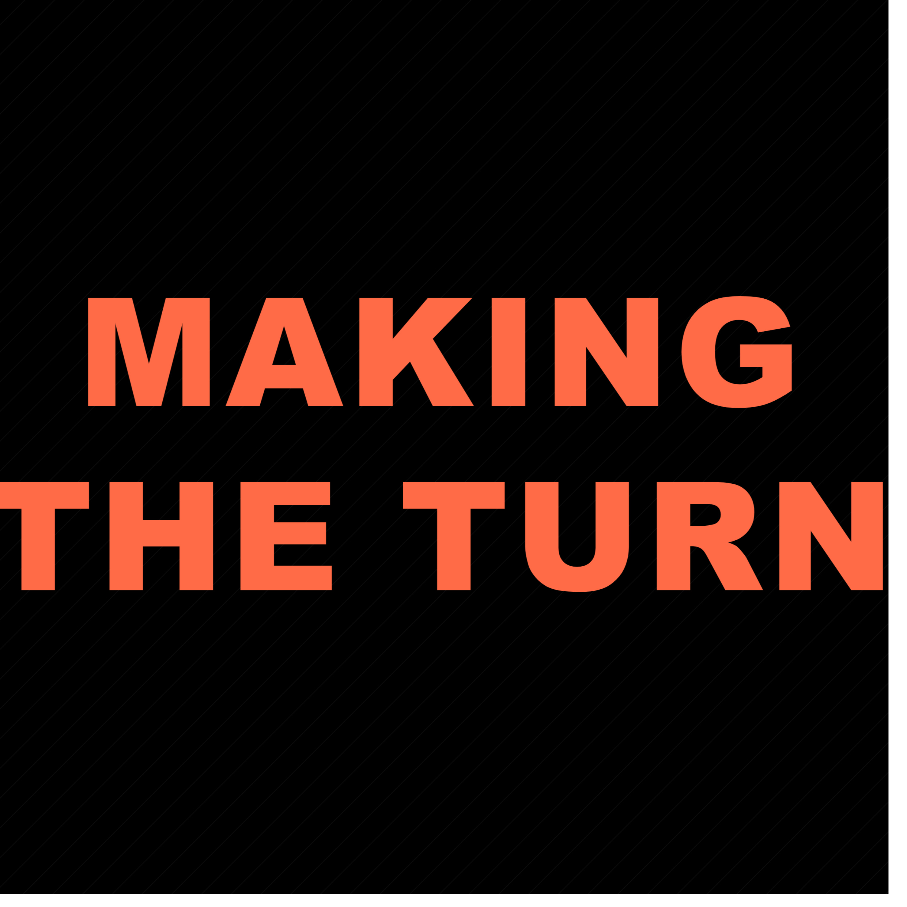 Making the Turn