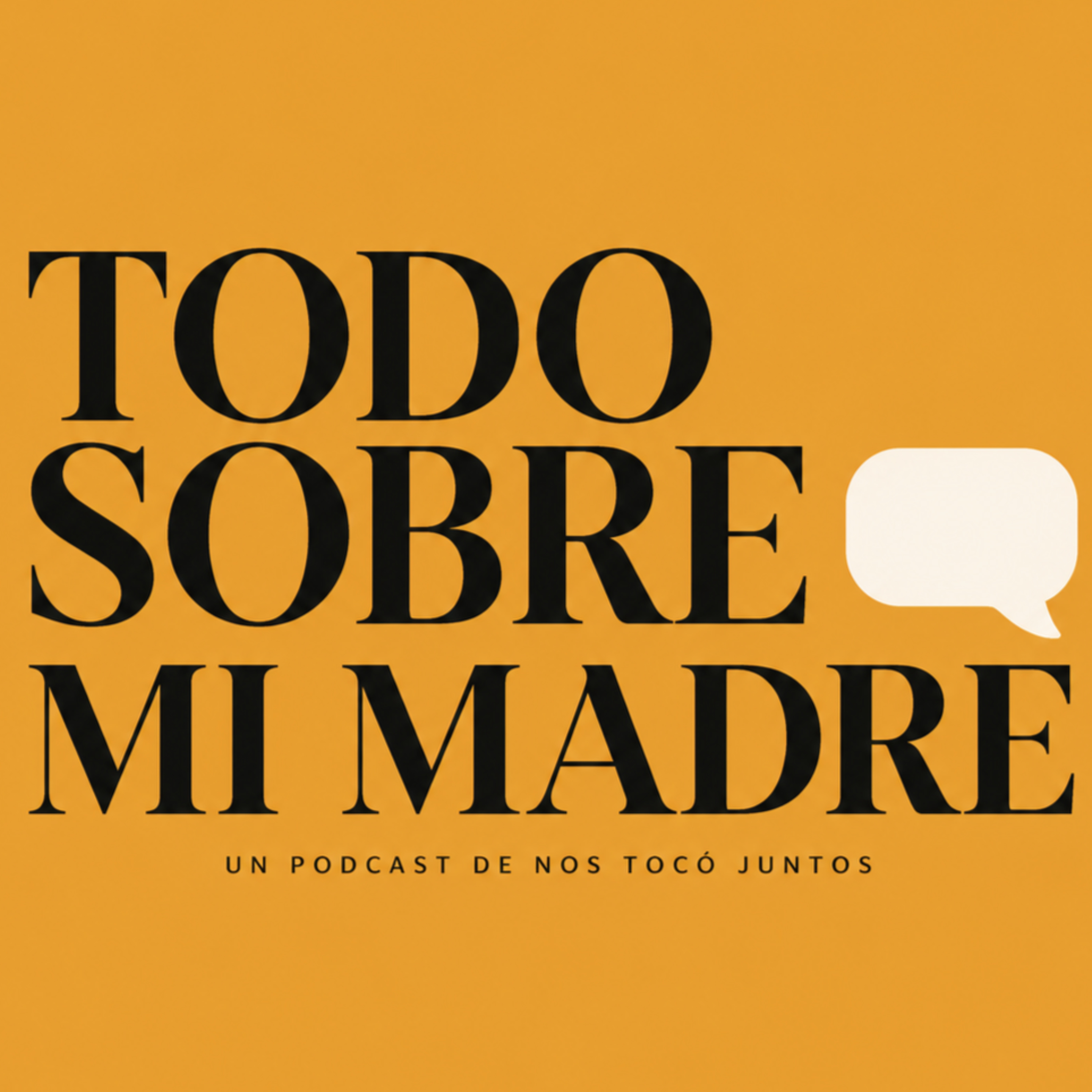 TODO SOBRE MI MADRE